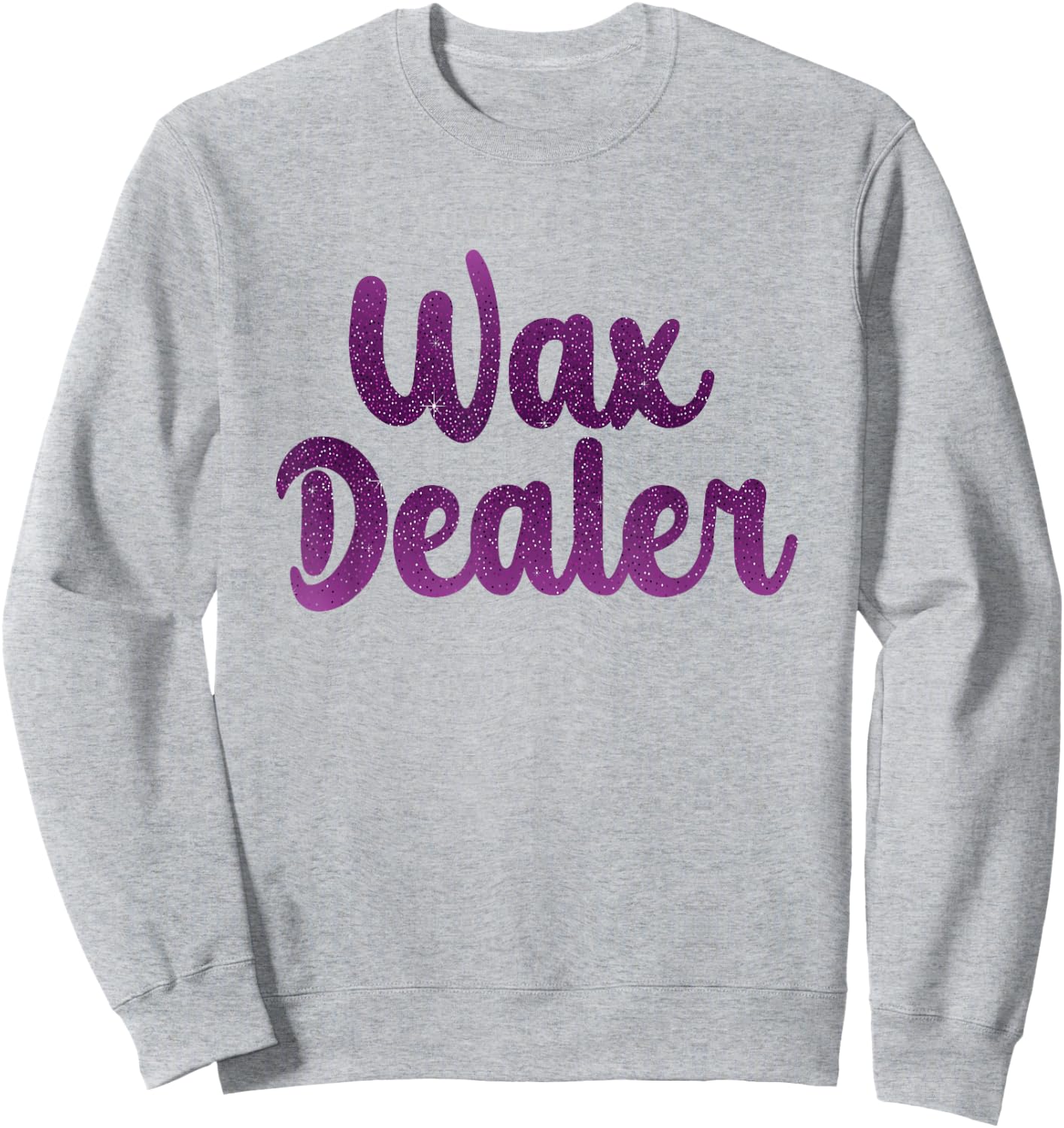 Wax Dealer Waxing Esthetician Wax Specialist Waxer Sweatshirt - Sweatshirt | Ash