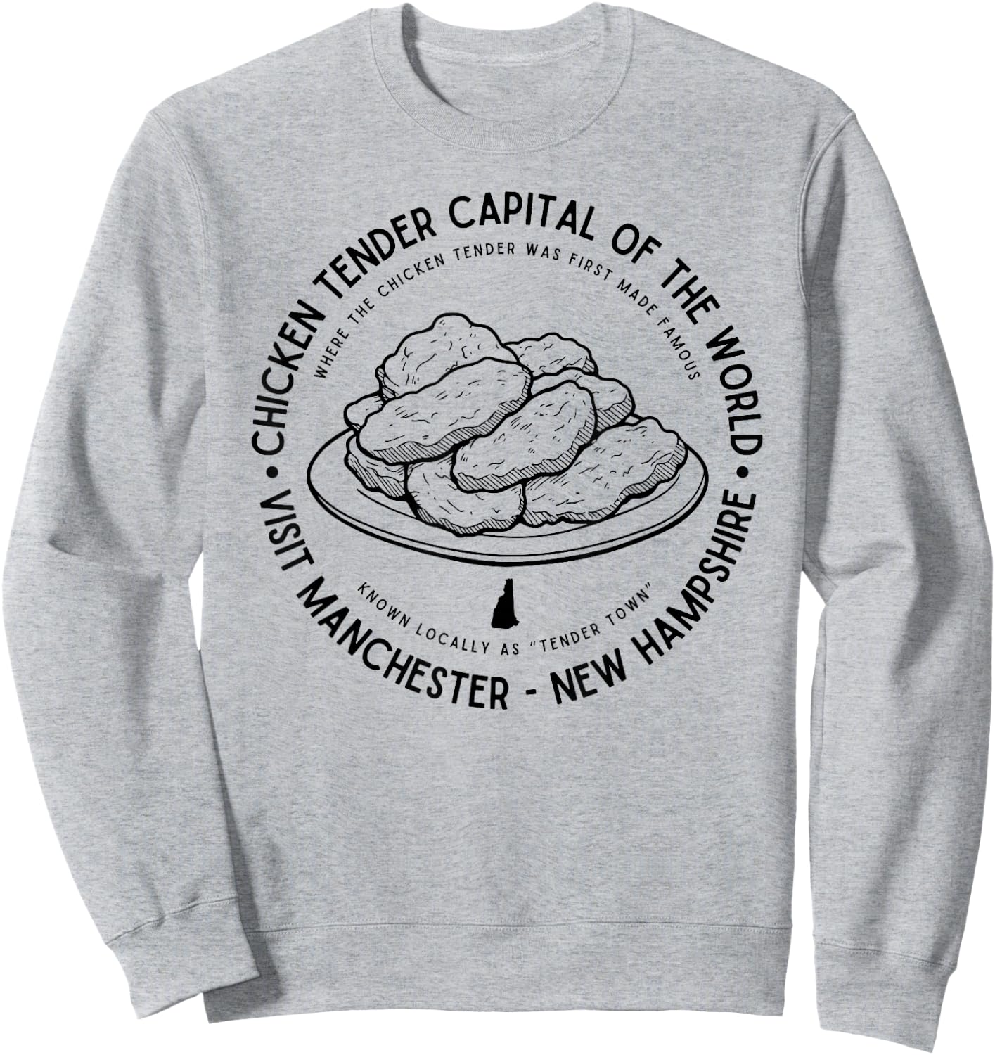 Chicken Tender Capital of the World - Manchester NH Foodie Sweatshirt - Sweatshirt | Ash