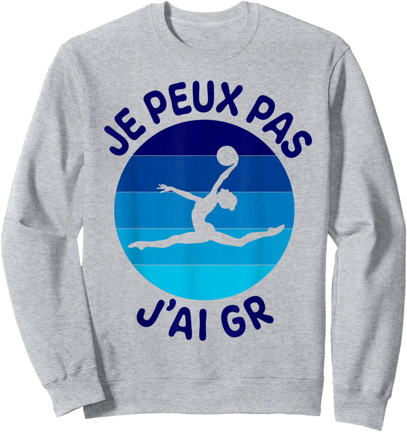I Can't Have GR Rhythmic Gymnastics Ball GRS Sweatshirt - Sweatshirt | Ash