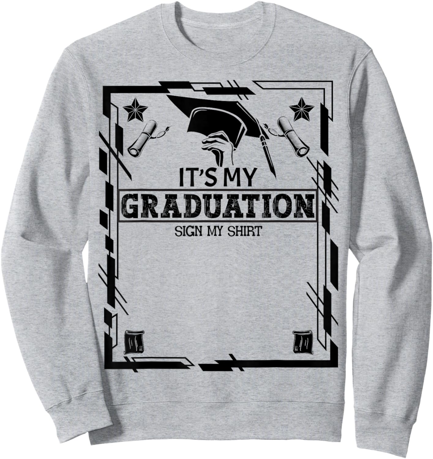 It's My Graduation Sign My Shirt School Graduation Grad 2024 Sweatshirt - Sweatshirt | Ash