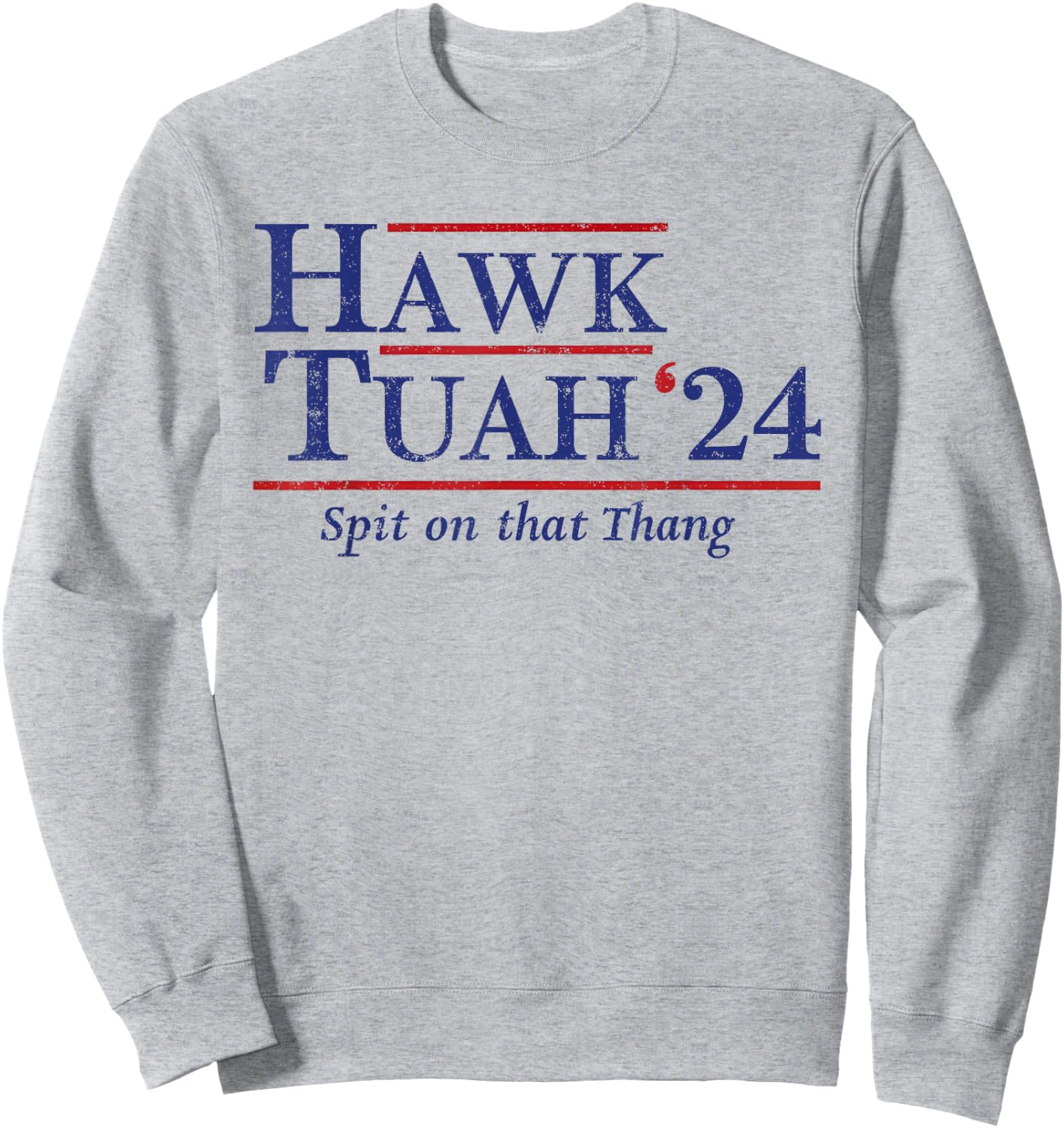 Hawk Tuah 24 Spit On That Thang Sweatshirt - Sweatshirt | Ash