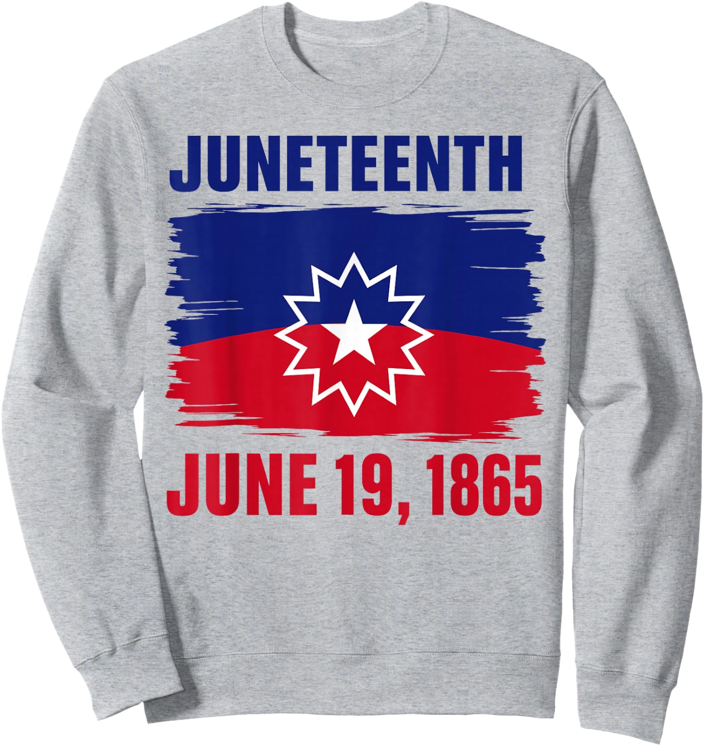 Juneteenth Flag Red White Blue Meaning Black History Freedom Sweatshirt - Sweatshirt | Ash