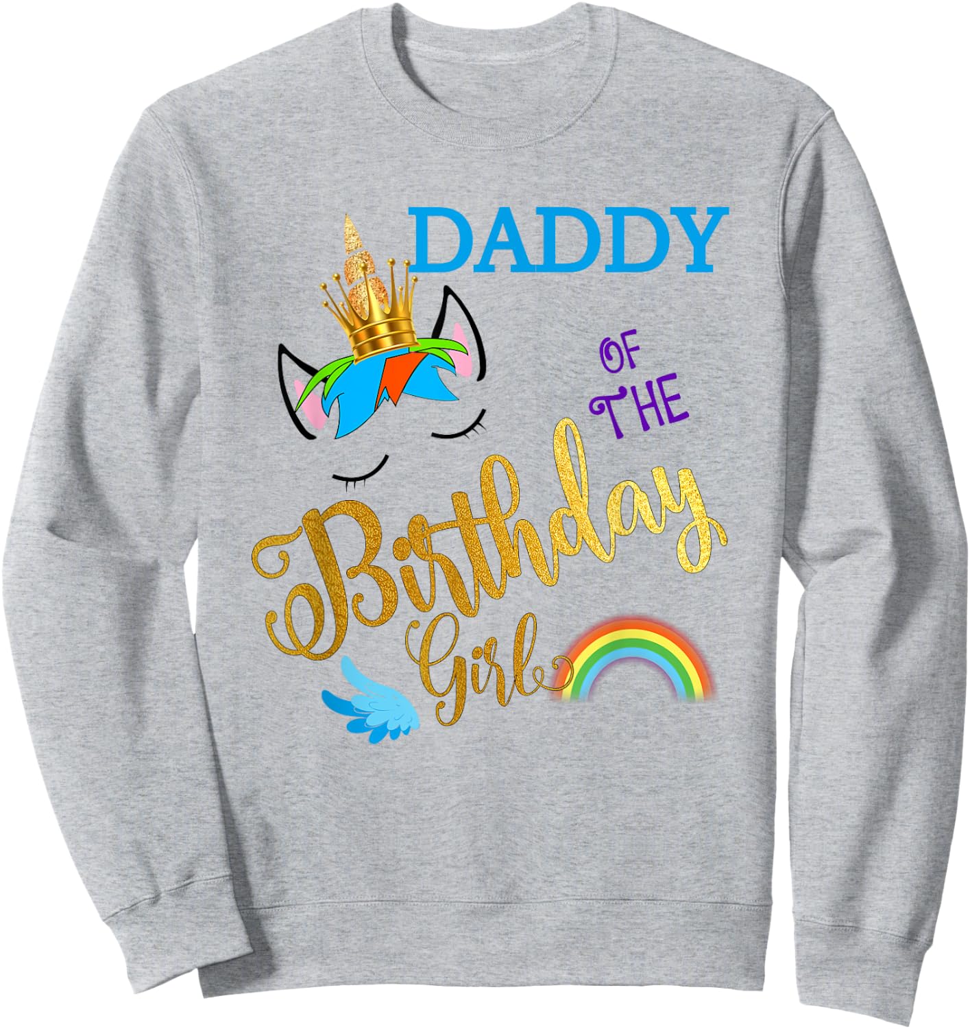 Daddy of The Birthday for Girl Father Unicorn First Birthday Sweatshirt - Sweatshirt | Ash