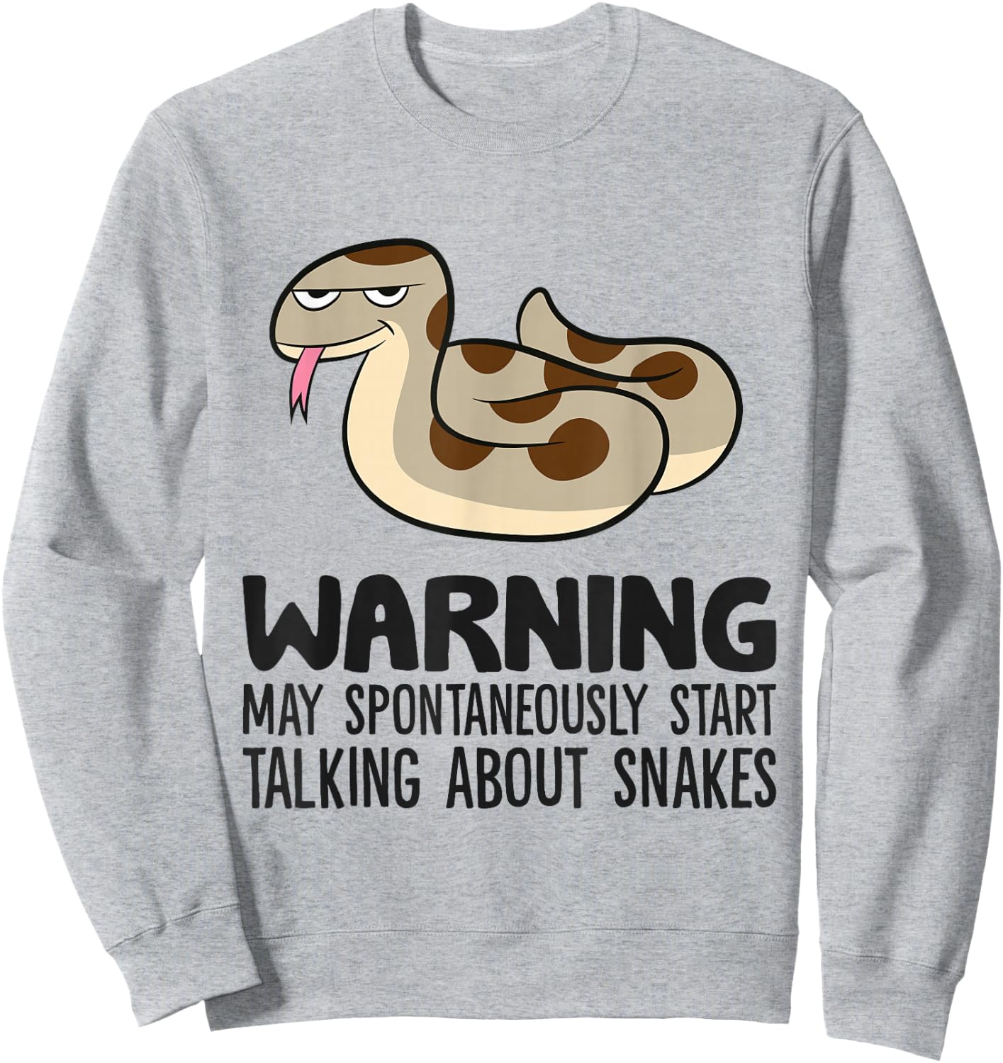 Warning May Spontaneously Start Talking About Snakes Sweatshirt - Sweatshirt | Ash