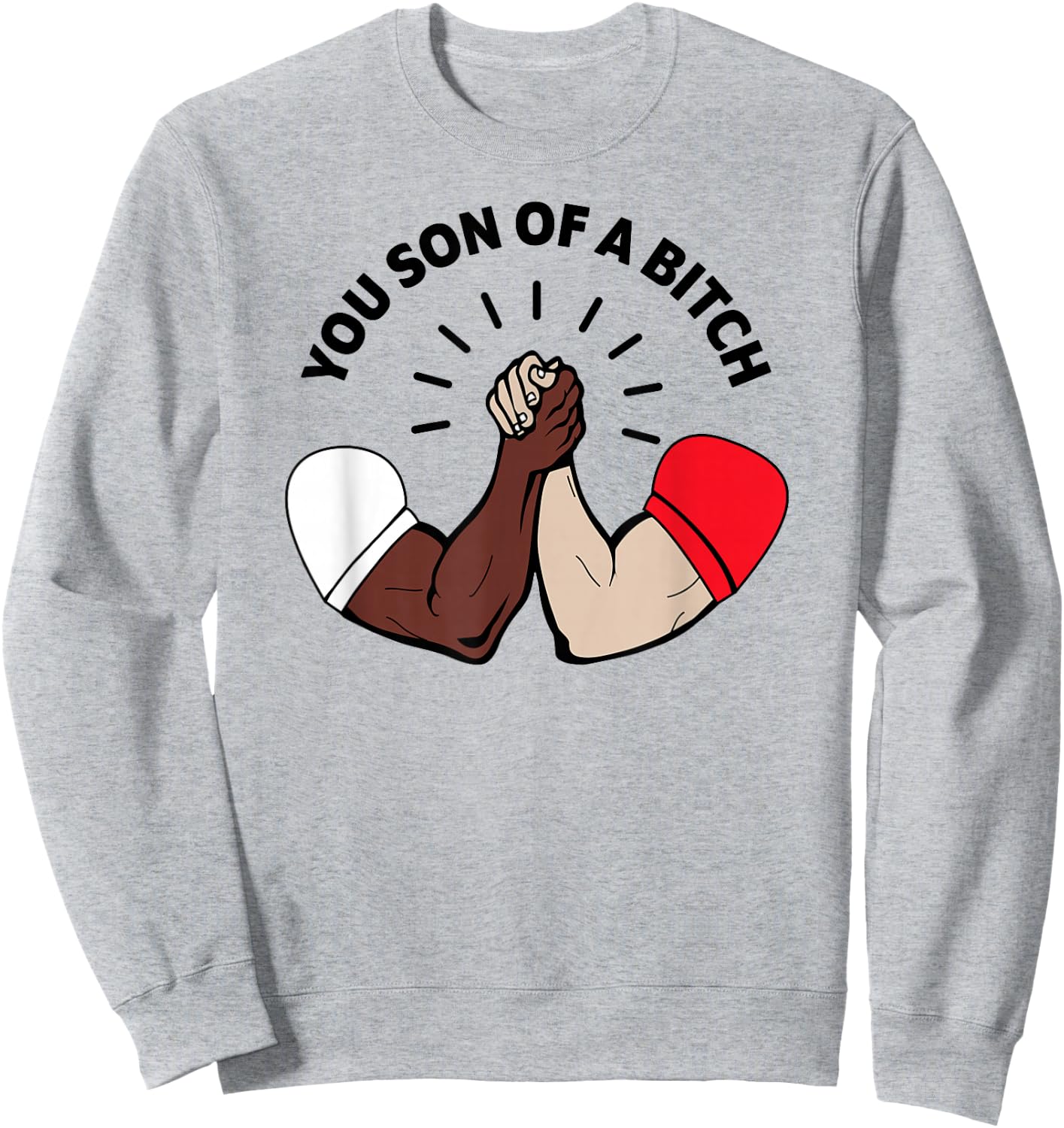Epic Handshake Son of a Bitch Sweatshirt - Sweatshirt | Ash