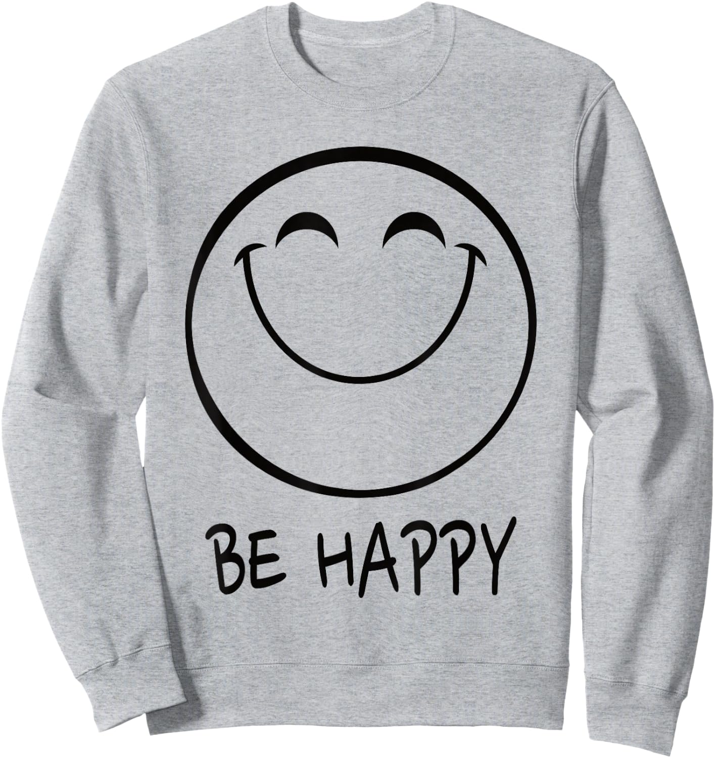 Be Happy Smile Face Happy Smiling Face Positiv Sweatshirt - Sweatshirt | Ash