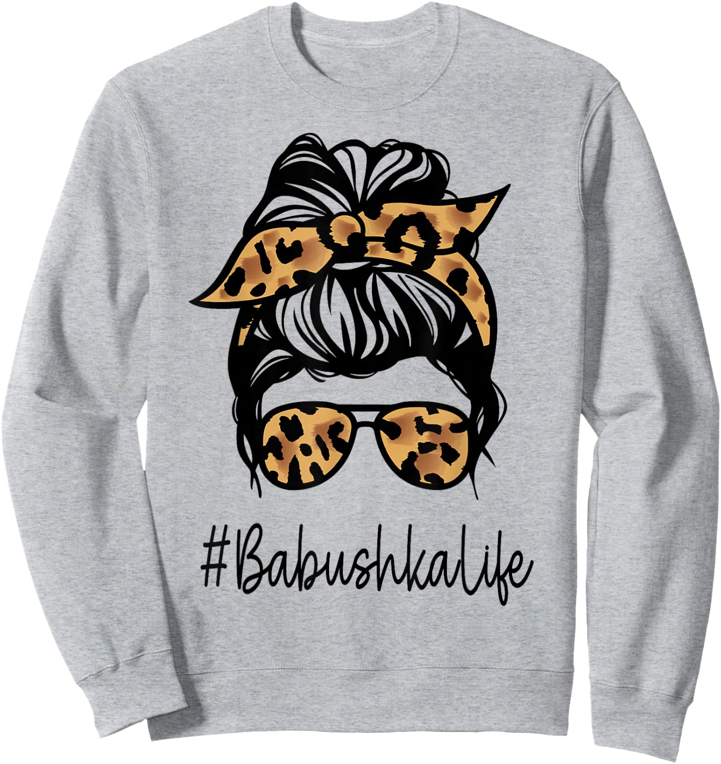 BABUSHKA Leopard Messy Bun Mother's Day for Grandmothers Sweatshirt - Sweatshirt | Ash