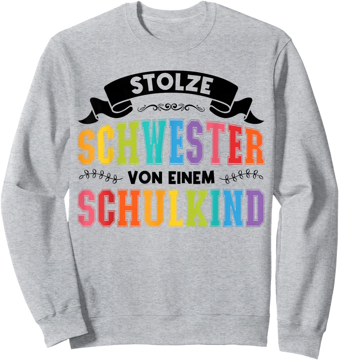 stolze Schwester von einem Schulkind Schulanfang Sweatshirt - Sweatshirt | Ash