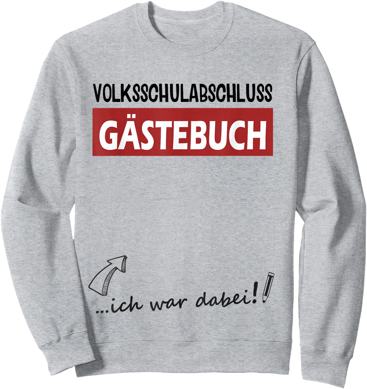 Volksschule Geschafft Volksschulabschluss Gästebuch 4 Klasse Sweatshirt - Sweatshirt | Ash