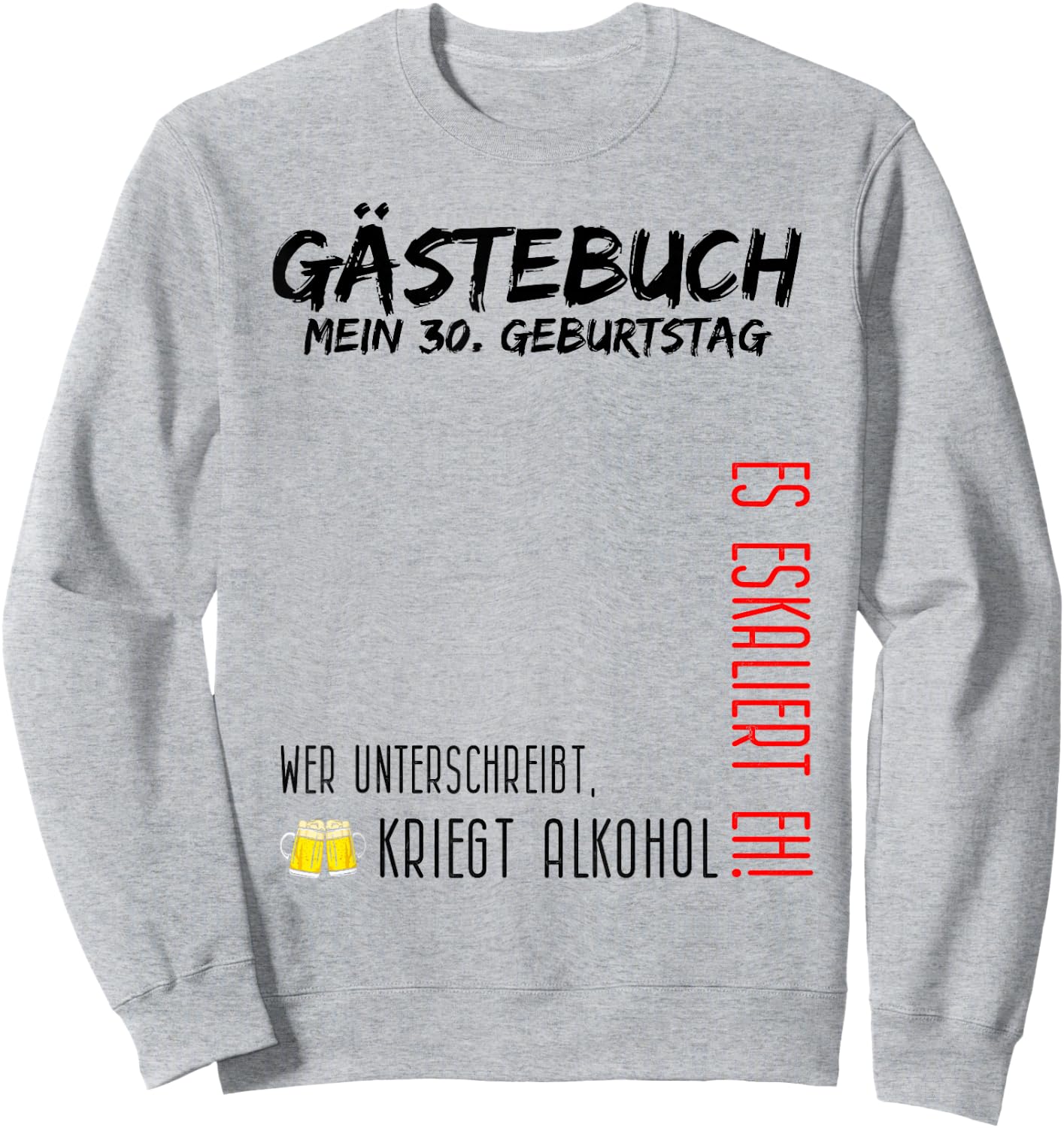 My 30th Birthday and the Guest Book Sweatshirt - Sweatshirt | Ash