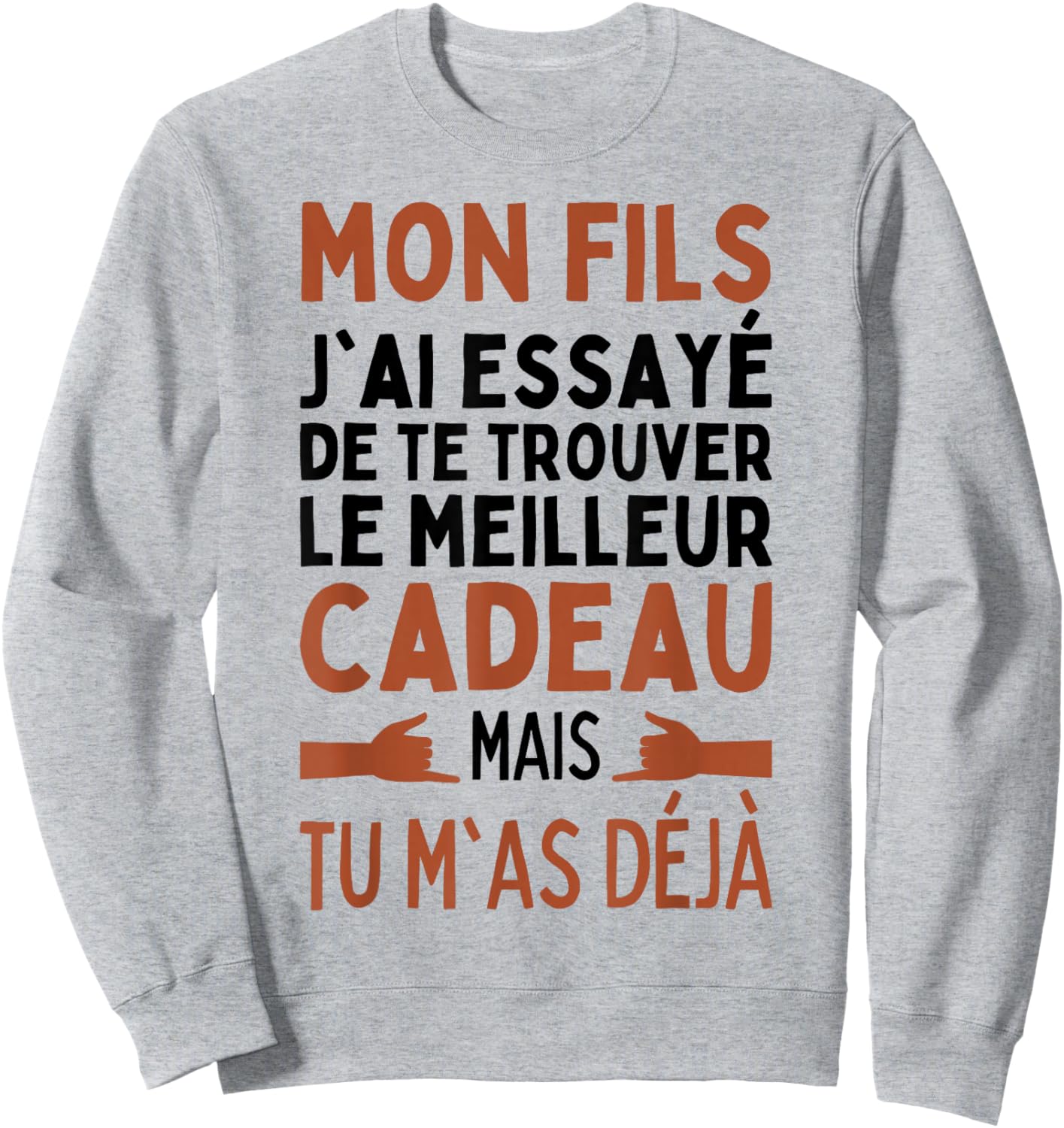 My Son I Tried To Find The Best Gifts Son , white, S Sweatshirt - Sweatshirt | Ash