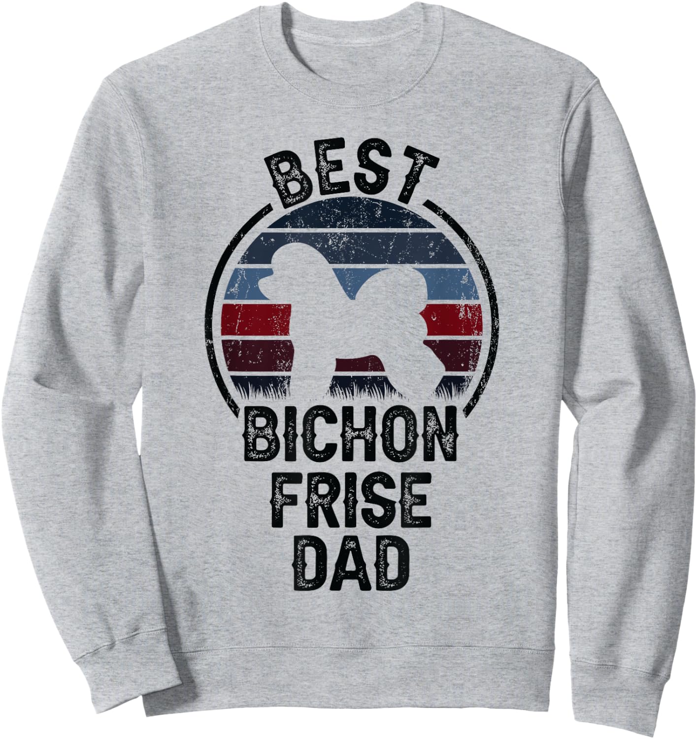 Best Dog Father Dad - Vintage Bichon Frise Men Women Sweatshirt - Sweatshirt | Ash