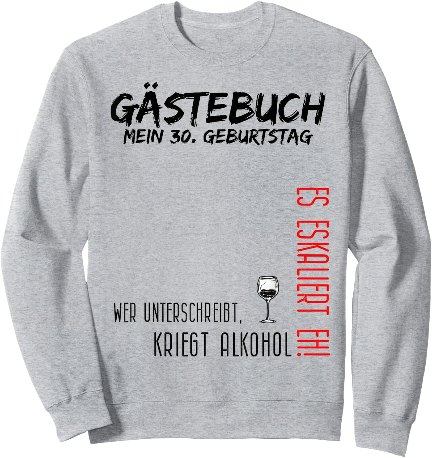 My 30th Birthday and the Guest Book Sweatshirt - Sweatshirt | Ash