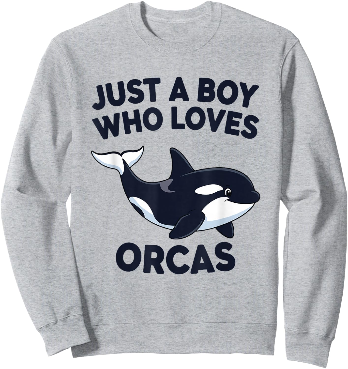 Just A Boy Who Loves Orcas Sweatshirt - Sweatshirt | Ash