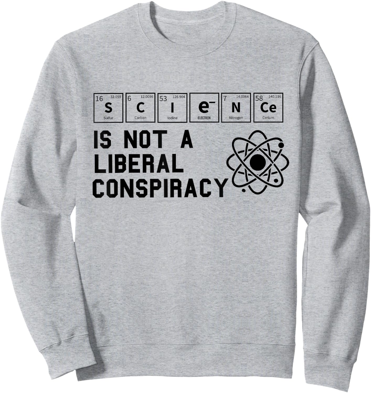 Science is Not a Liberal Conspiracy Political Retro Vintage Sweatshirt - Sweatshirt | Ash