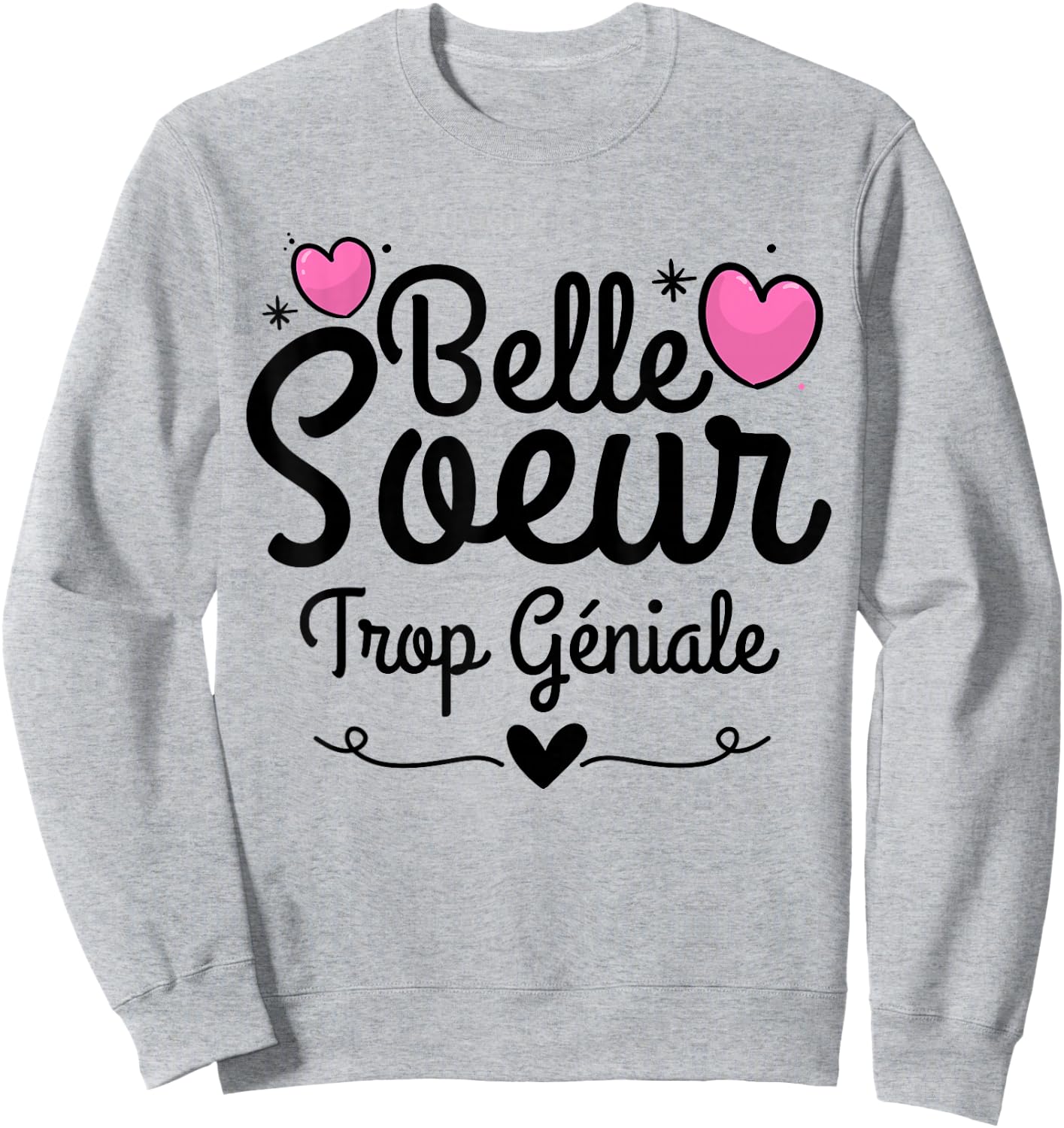 Gift Belle Soeur humour woman Step-Sister awesome , white, S Sweatshirt - Sweatshirt | Ash