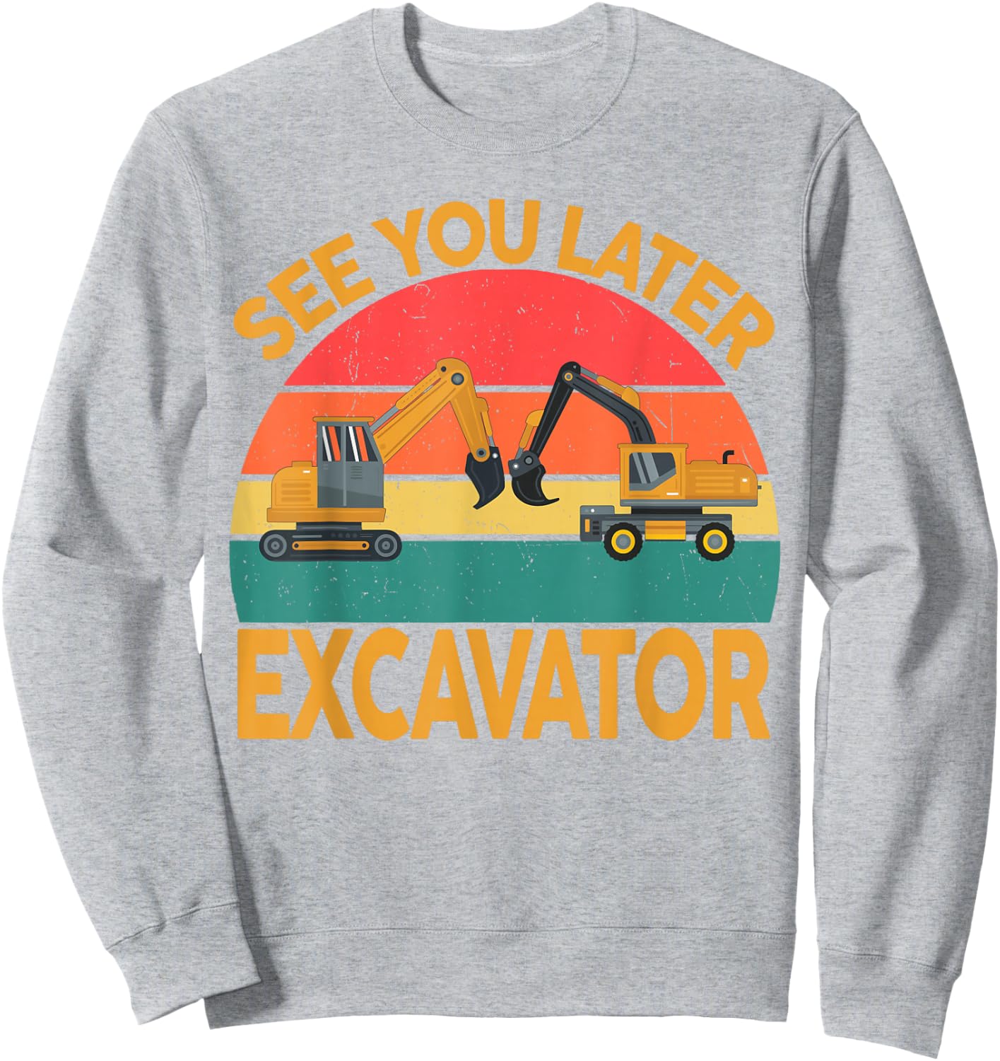 Funny Construction Excavator Shirt toddler adult men women Sweatshirt - Sweatshirt | Ash