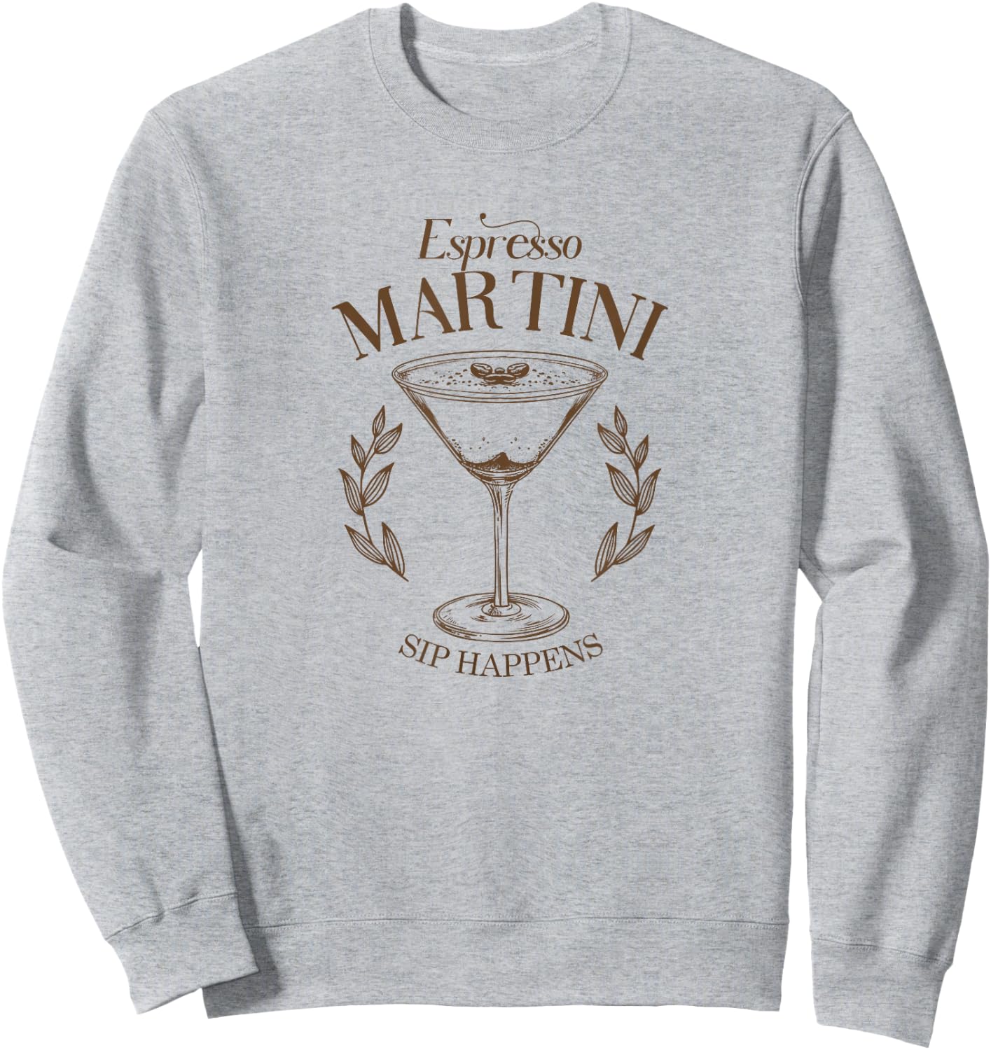 Espresso Martini Cocktail Sip Happens Happy Hour Brunch Date , White Sweatshirt - Sweatshirt | Ash