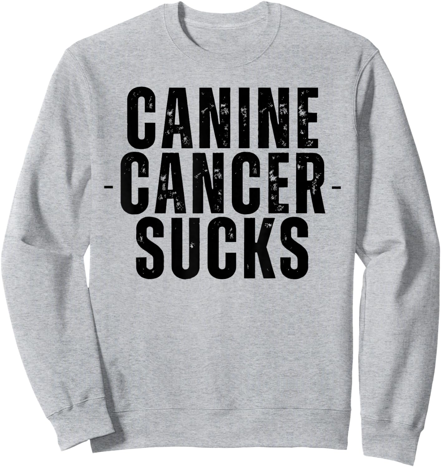 Canine Cancer Sucks Dog Awareness Pet Warrior Design Sweatshirt - Sweatshirt | Ash