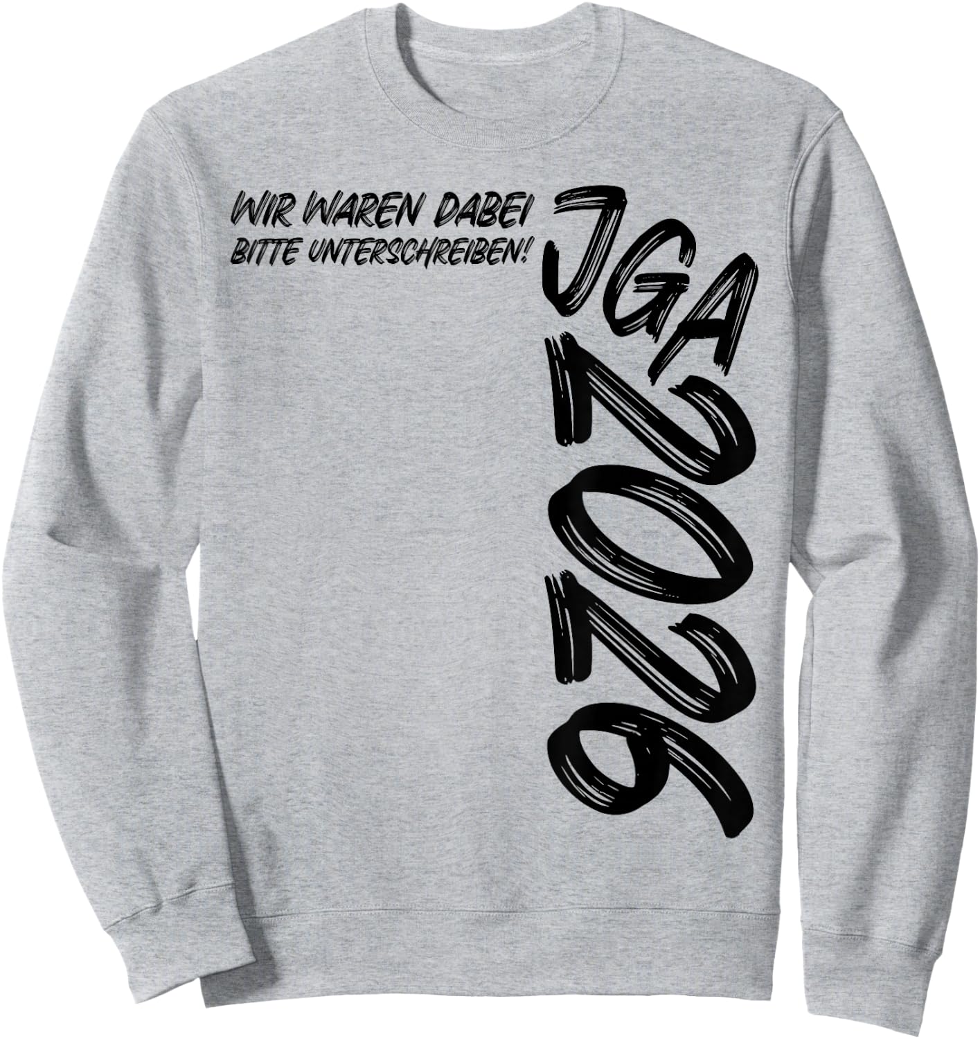 Junggesellenabschied Wir Waren dabei Unterschreiben JGA 2026 Sweatshirt - Sweatshirt | Ash