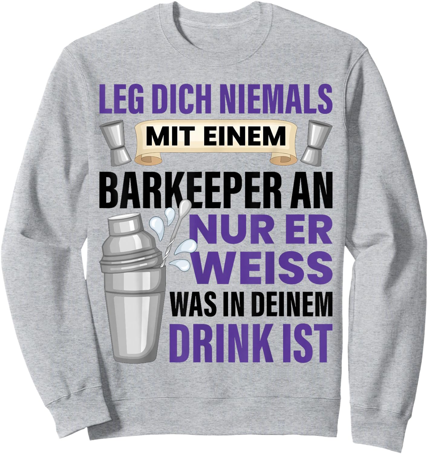 Barkeeper Spruch Geschenk Barmann Getränkemischer Spruch Bar Sweatshirt - Sweatshirt | Ash