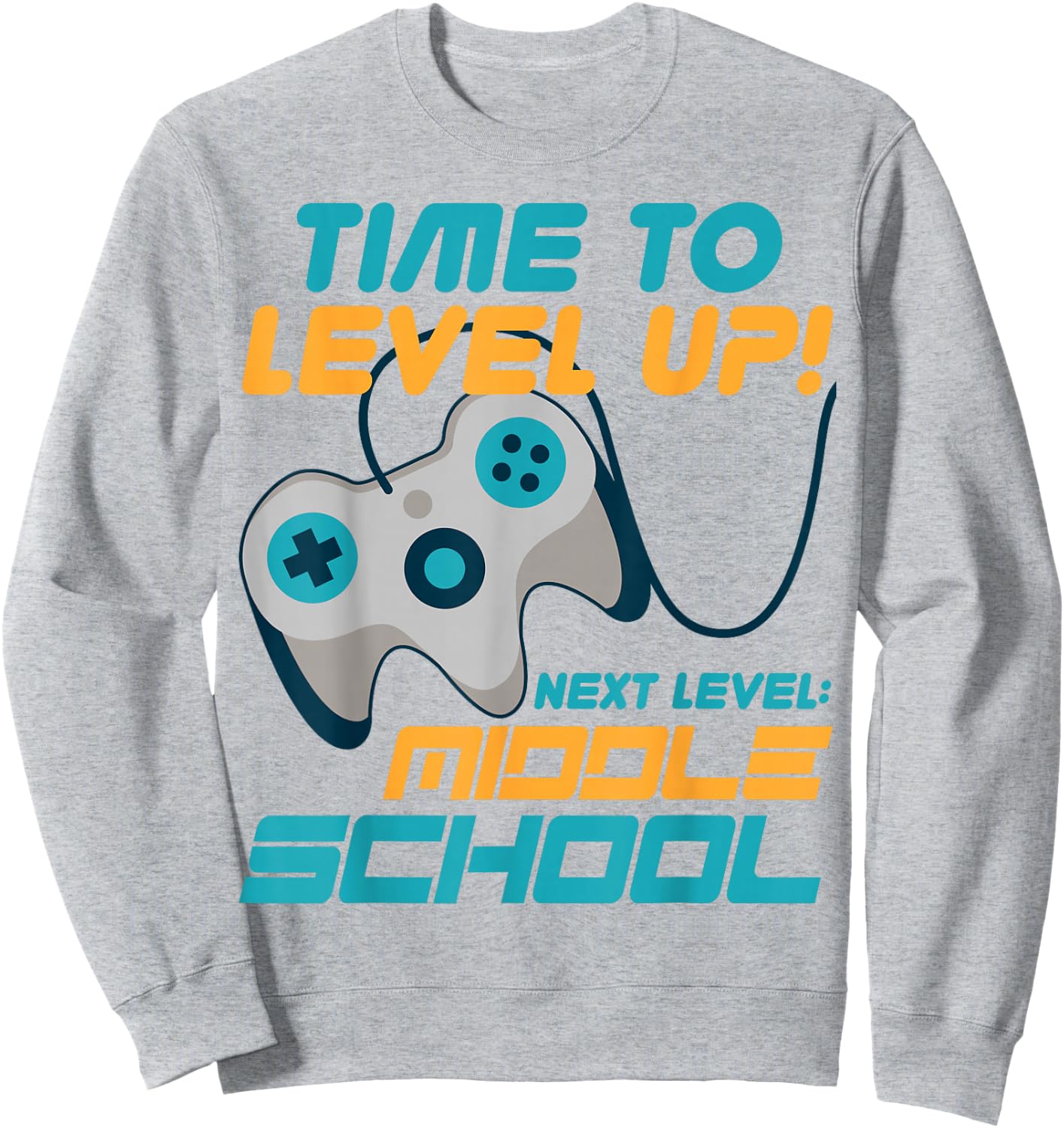 Time to Level Up Middle School 5th Grade Graduation Student Sweatshirt - Sweatshirt | Ash