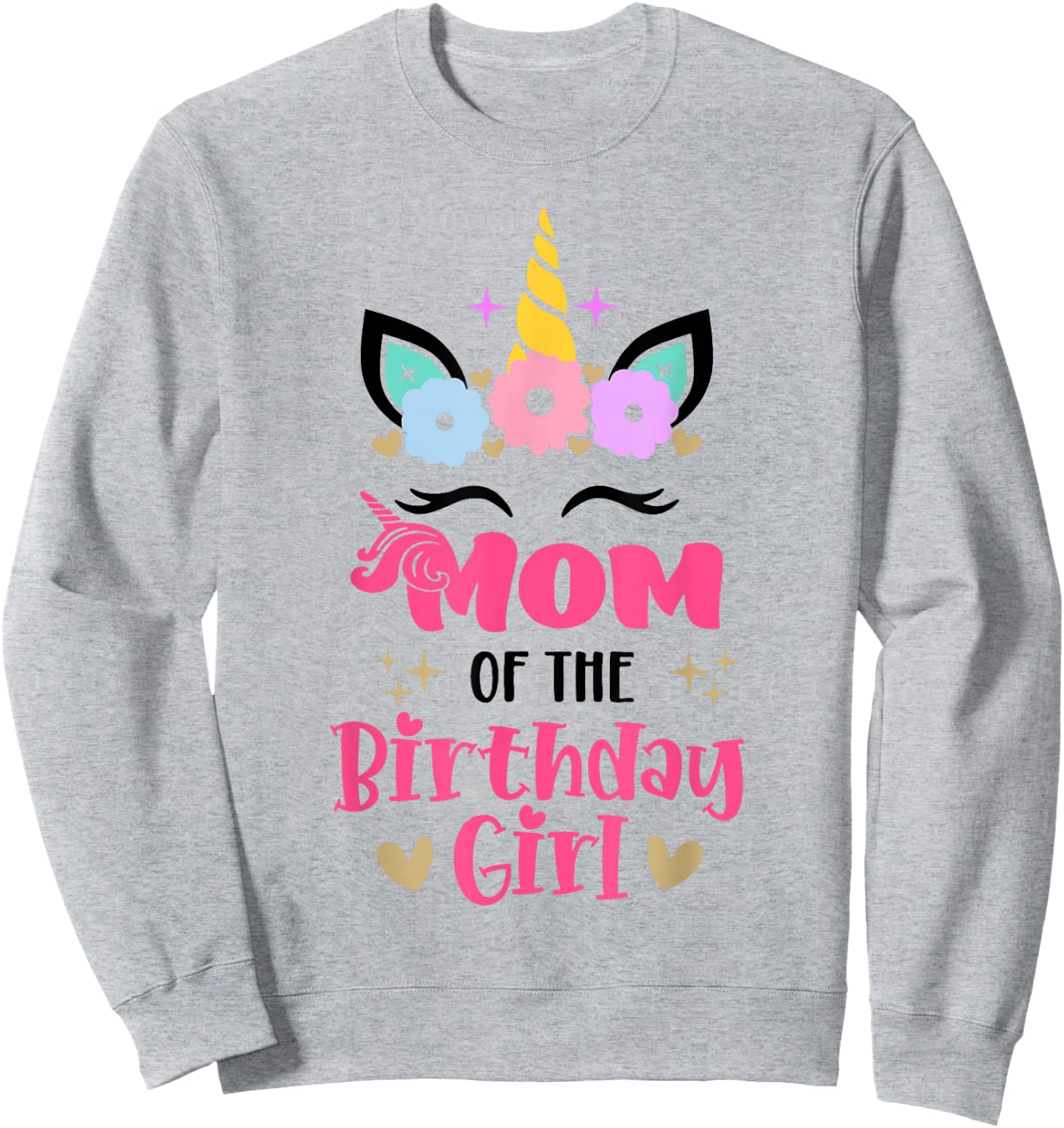 Mom of The Birthday Girl Family Matching Unicorn Birthday Sweatshirt - Sweatshirt | Ash