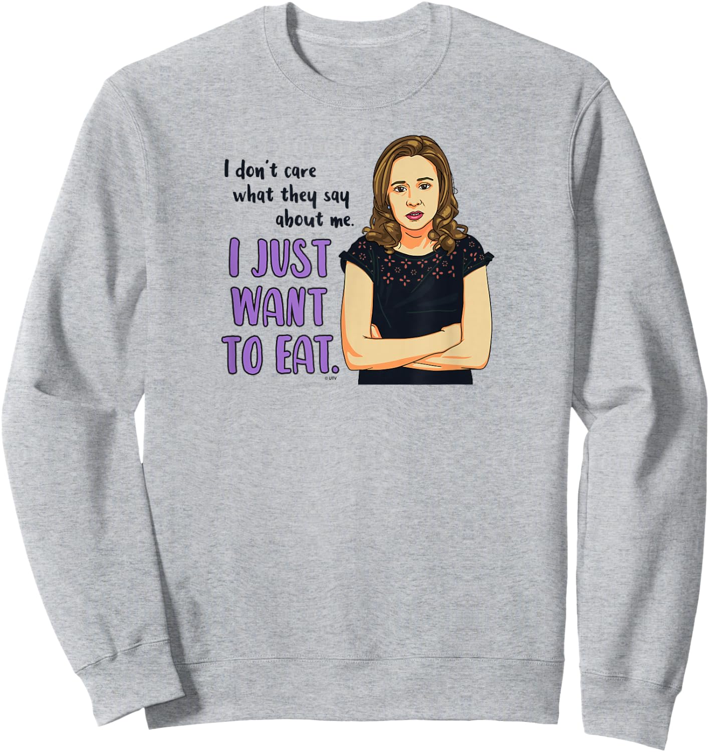 The Office Pam I Just Want To Eat Sweatshirt - Sweatshirt | Ash