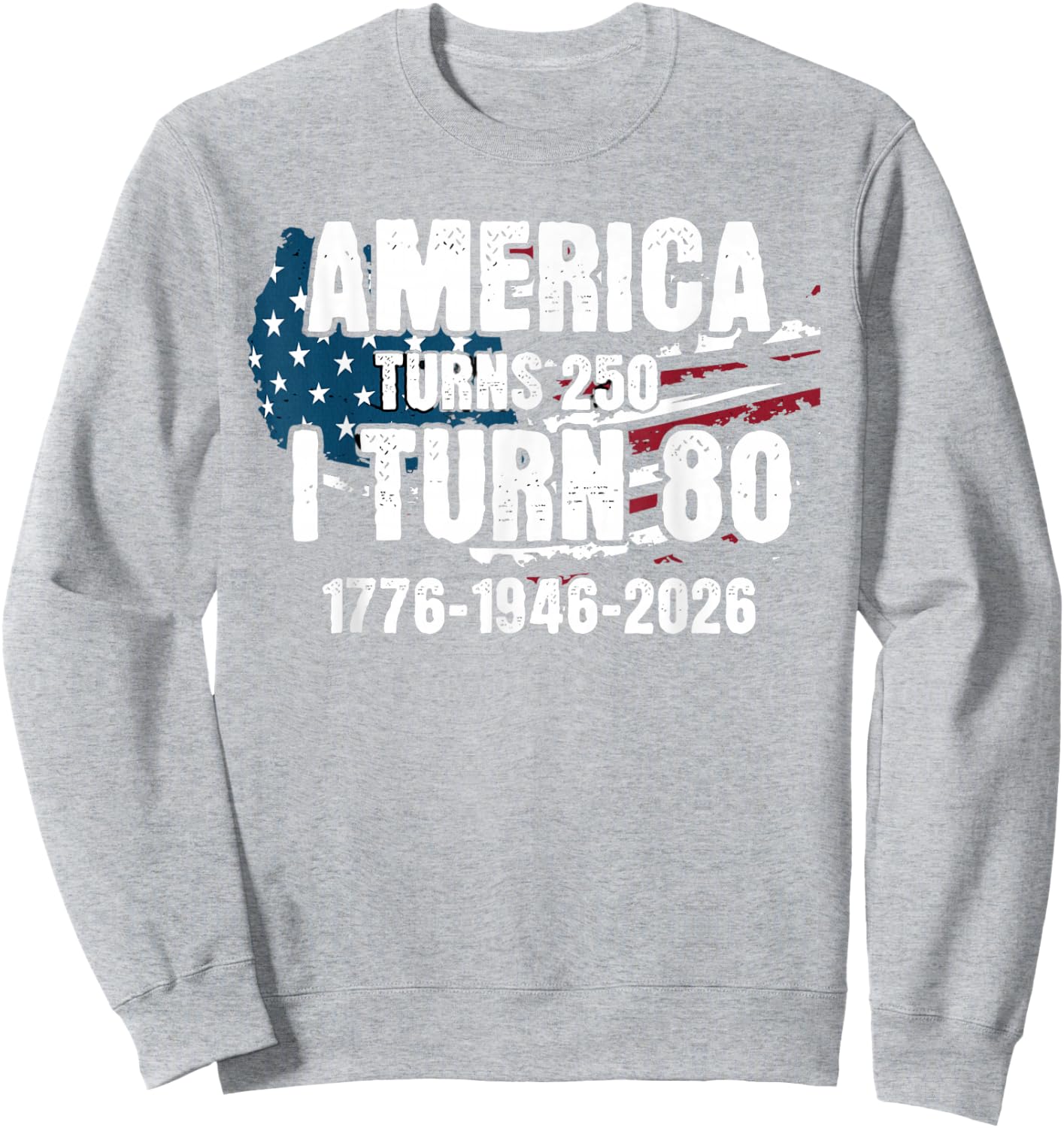 250th Anniversary 80th Birthday Sweatshirt - Sweatshirt | Ash