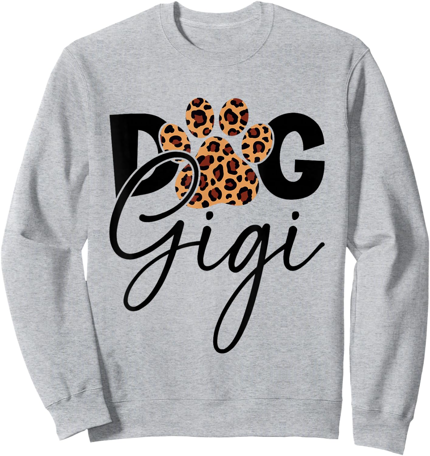 Dog Gigi Leopard Skin Graphic Fur Gigi Funny Dog Lover Sweatshirt - Sweatshirt | Ash