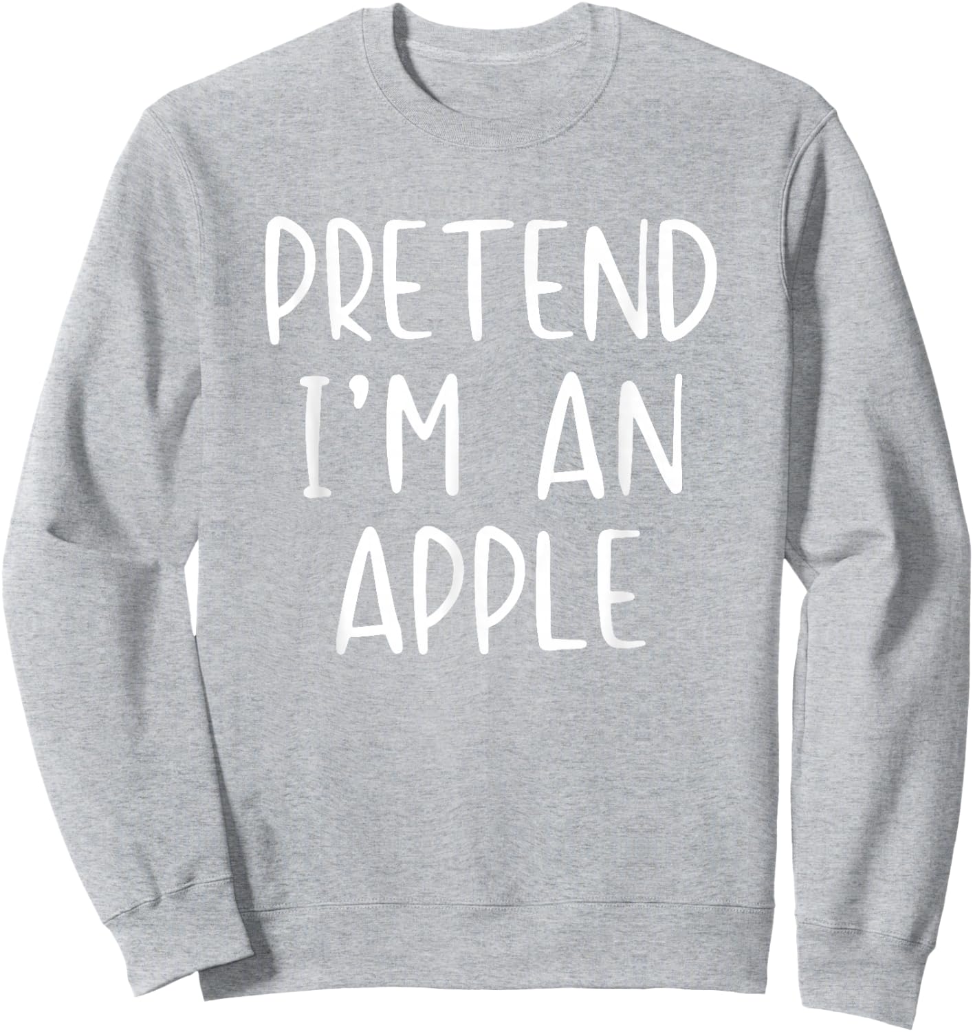 Pretend I'm an Apple Costume Halloween Simple Adult Kid Sweatshirt - Sweatshirt | Ash