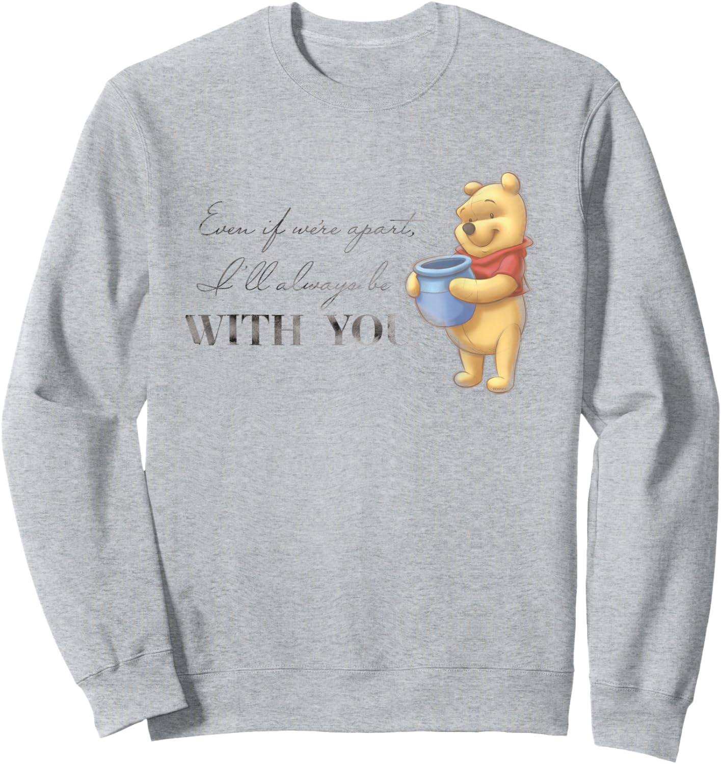 Disney 100 Anniversary Winnie the Pooh D100 Quote With You Sweatshirt - Sweatshirt | Ash