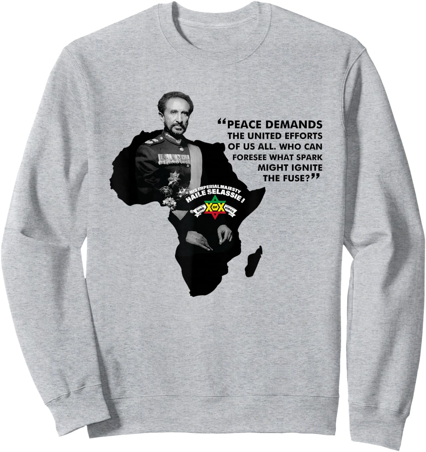 Haile Selassie Quote - Peace Demands Sweatshirt - Sweatshirt | Ash