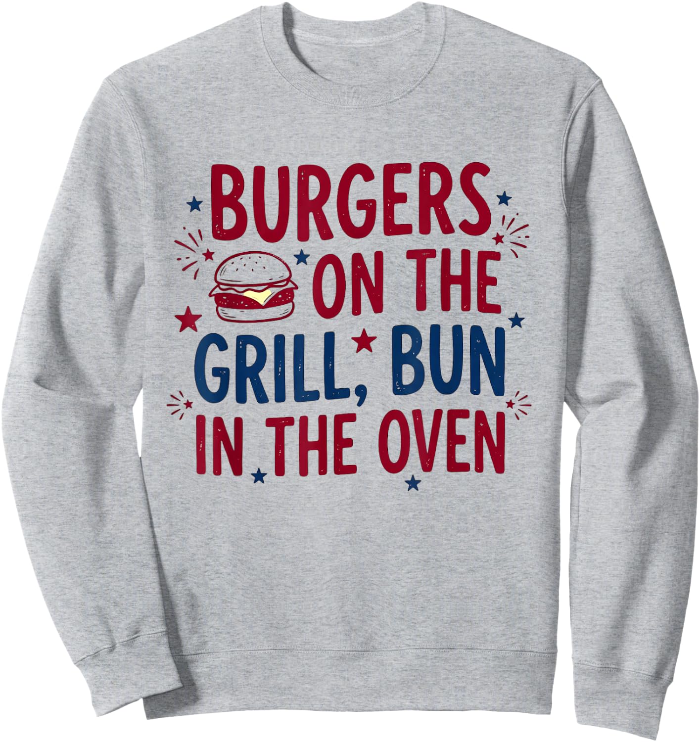 Burgers On The Grill Bun in The Oven Funny Sweatshirt - Sweatshirt | Ash