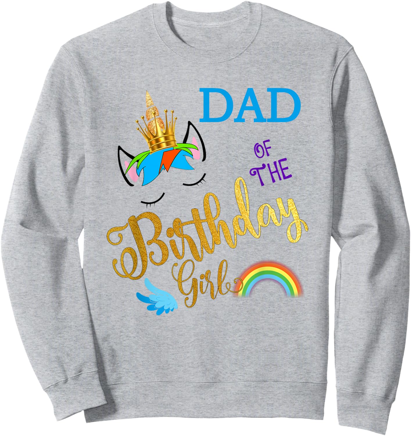 Dad of The Birthday for Girl Daddy Unicorn First Birthday Sweatshirt - Sweatshirt | Ash