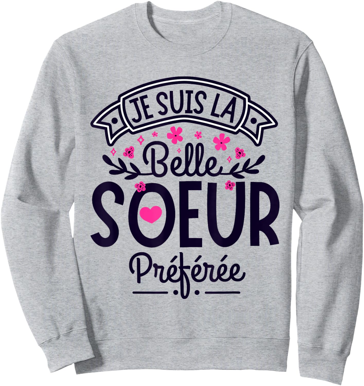 Gift Belle Soeur humour woman Perfect Step-Sister Sweatshirt - Sweatshirt | Ash