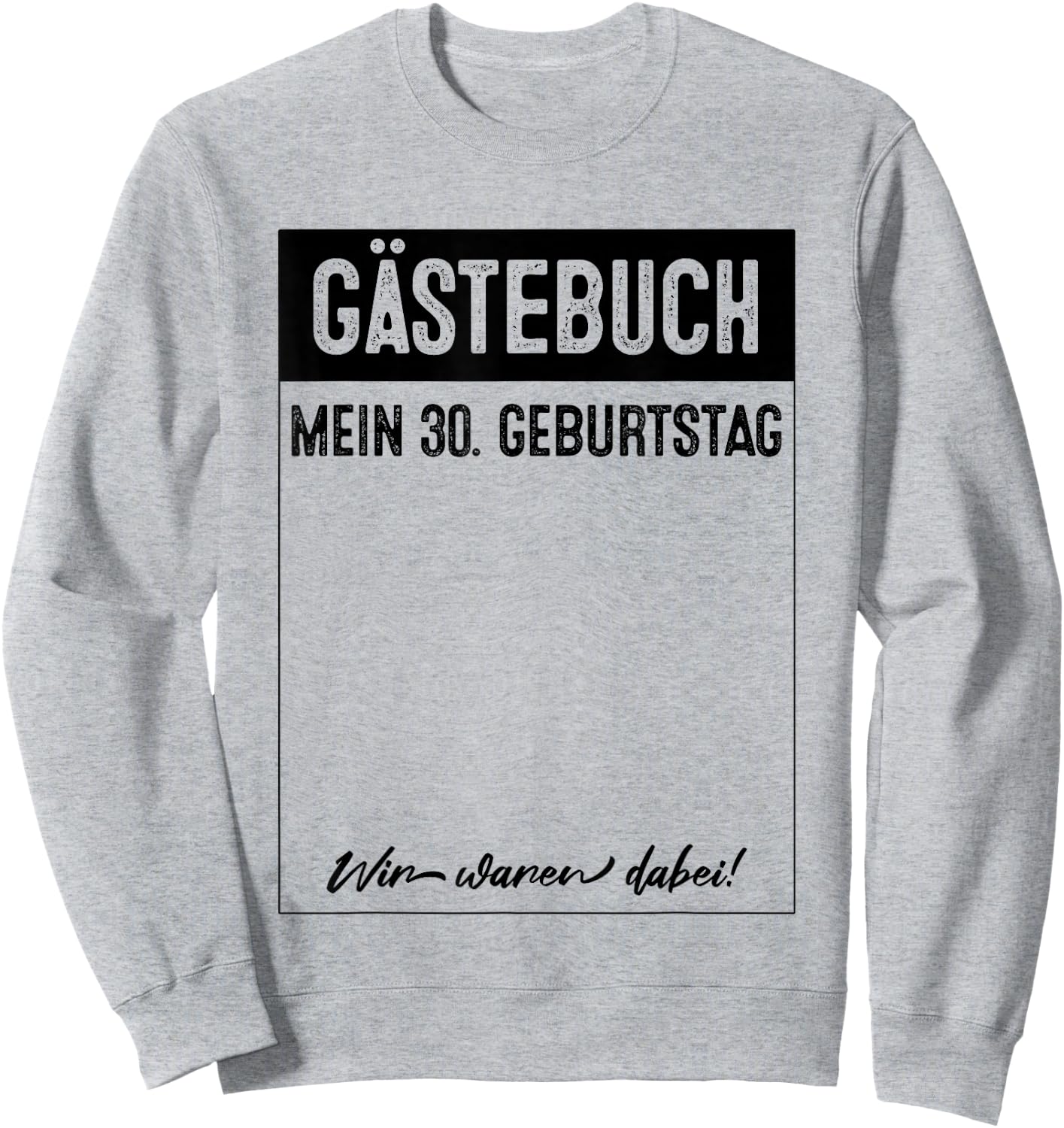 Party Gästebuch 30. Geburtstag Sweatshirt - Sweatshirt | Ash