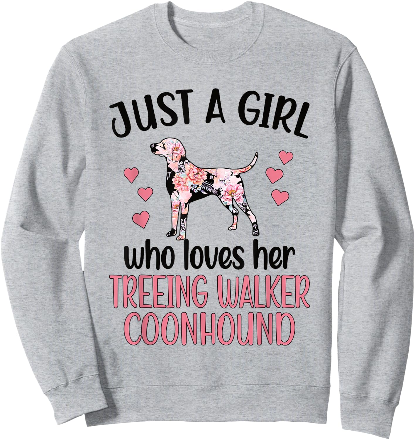 Girl Who Loves Her Treeing Walker Coonhound Mom Sweatshirt - Sweatshirt | Ash