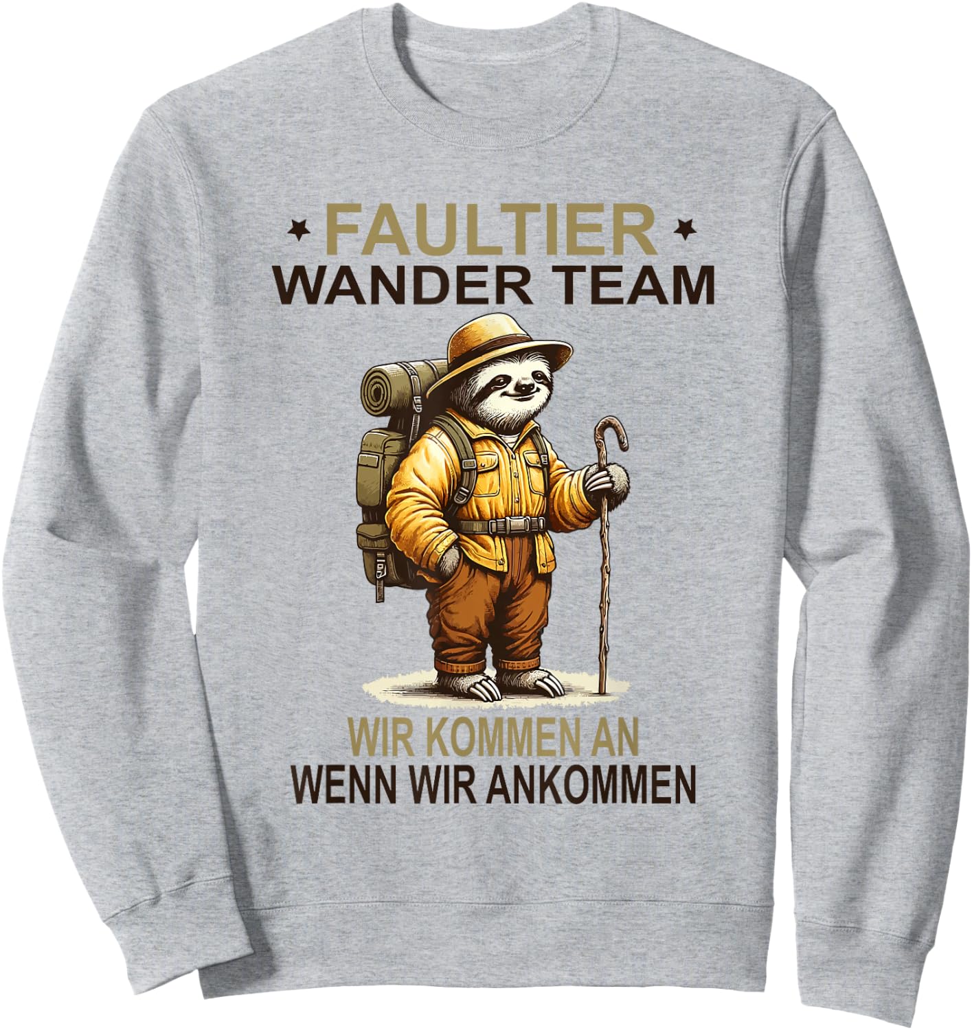 Lustiges Faultier Wander Team Wir kommen an Wanderteam Sweatshirt - Sweatshirt | Ash