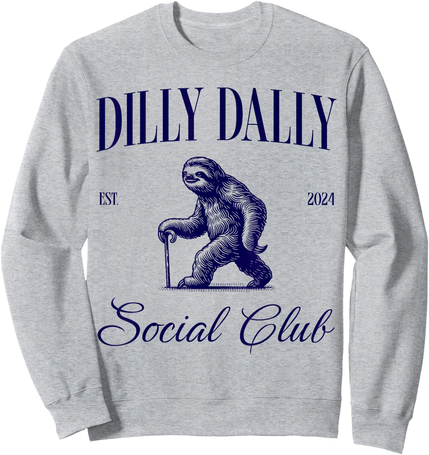 Dilly Dally Social Club Sloth Sweatshirt - Sweatshirt | Ash