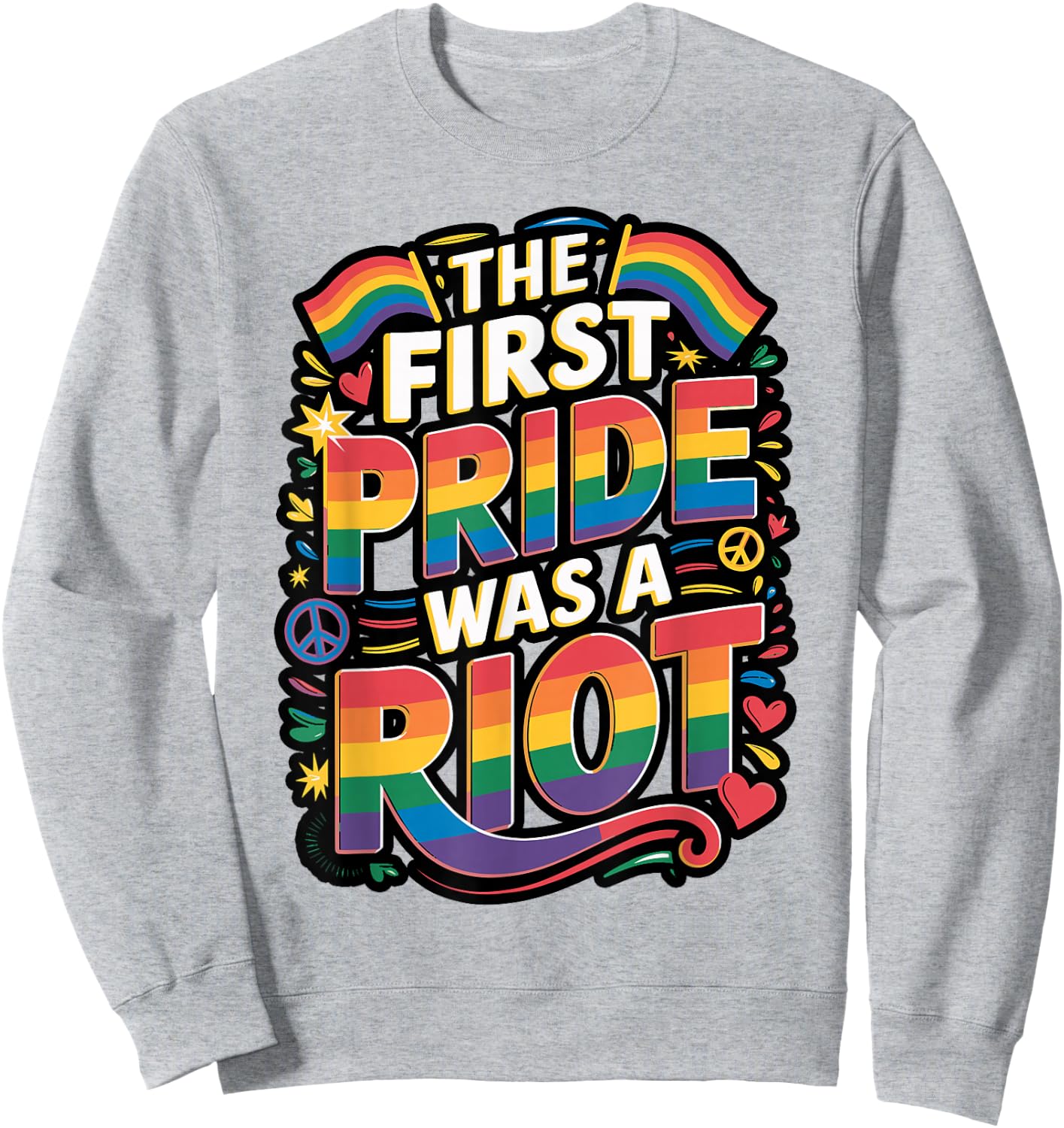The First Pride was a Riot Statement Sweatshirt - Sweatshirt | Ash