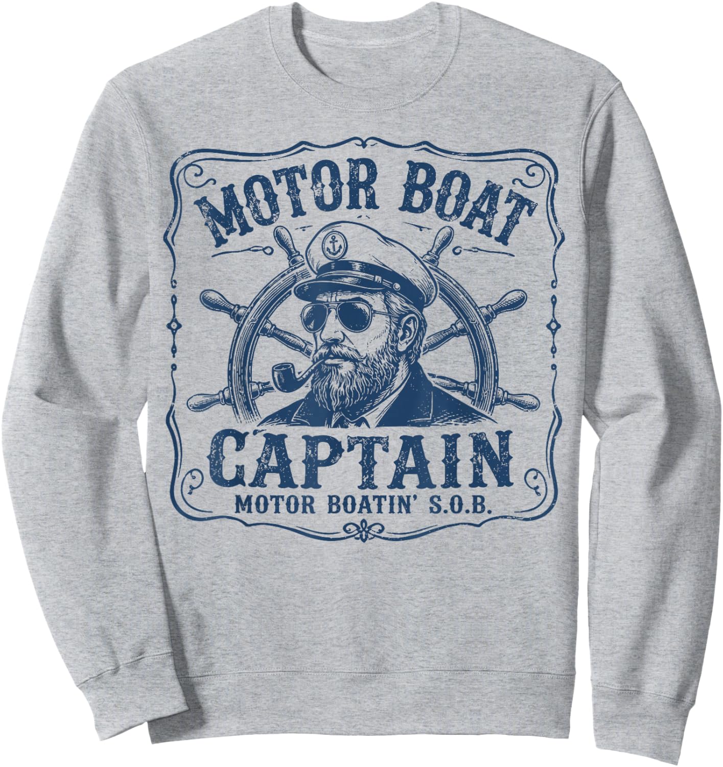 Vintage Motor Boat Captain Funny Pontoon Boating Lake Sweatshirt - Sweatshirt | Ash