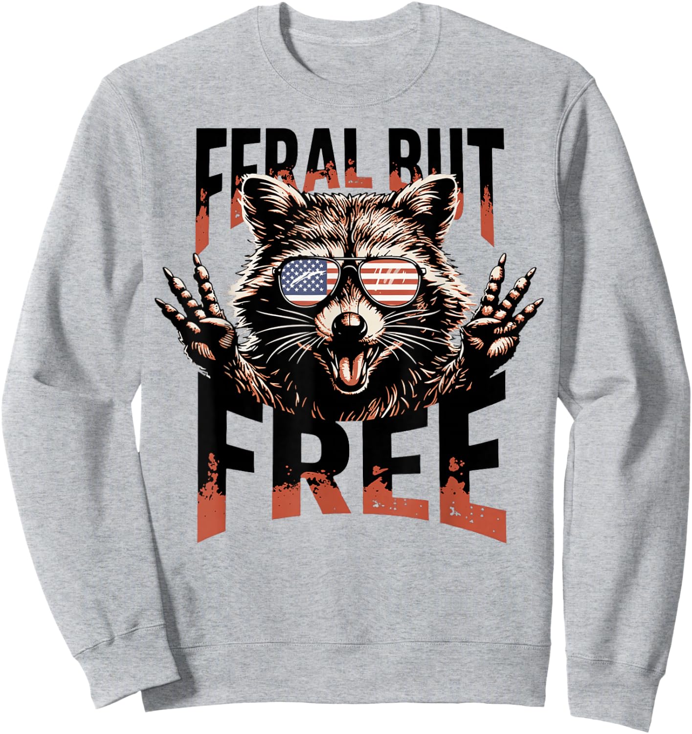 Raccoon Feral But Free 4th of July Patriotic Men Women Kids Sweatshirt - Sweatshirt | Ash