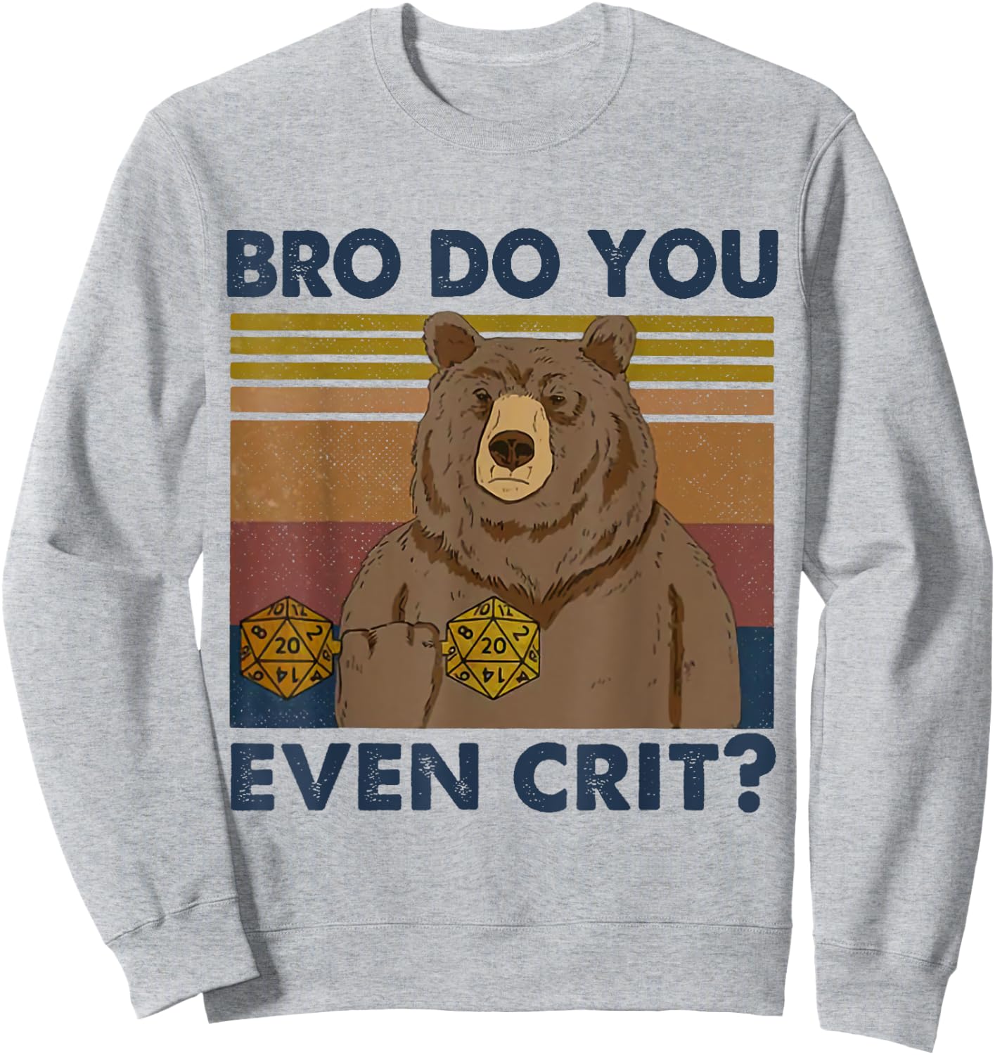 Bro Do You Even Crit? Bear Gym Roleplaying Dice Gamer Sweatshirt - Sweatshirt | Ash