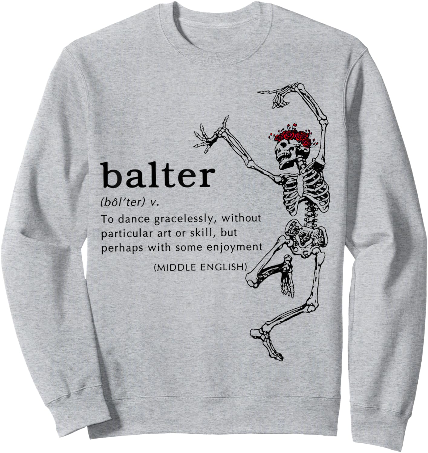 Balter Definition Skeleton Dancing Sweatshirt - Sweatshirt | Ash