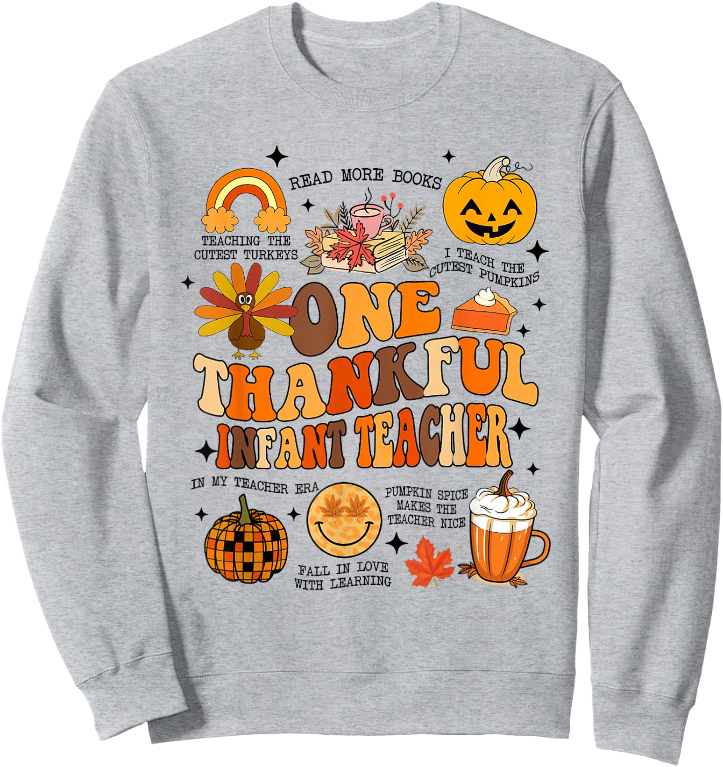 One Thankful Infant Teacher Thanksgiving Retro Groovy Fall Sweatshirt - Sweatshirt | Ash