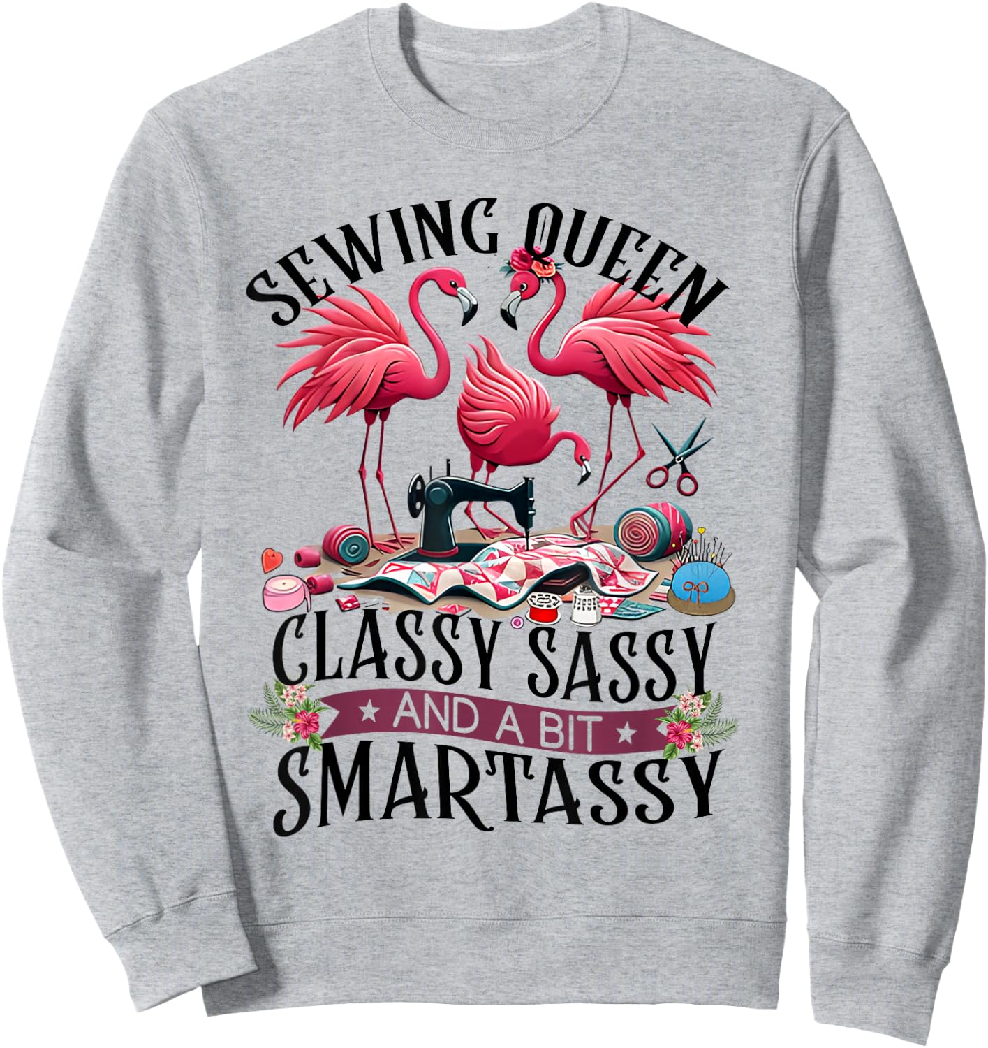 Funny Sewing Queen Cute Flamingo Flowery Sewing Machine Sew Sweatshirt - Sweatshirt | Ash