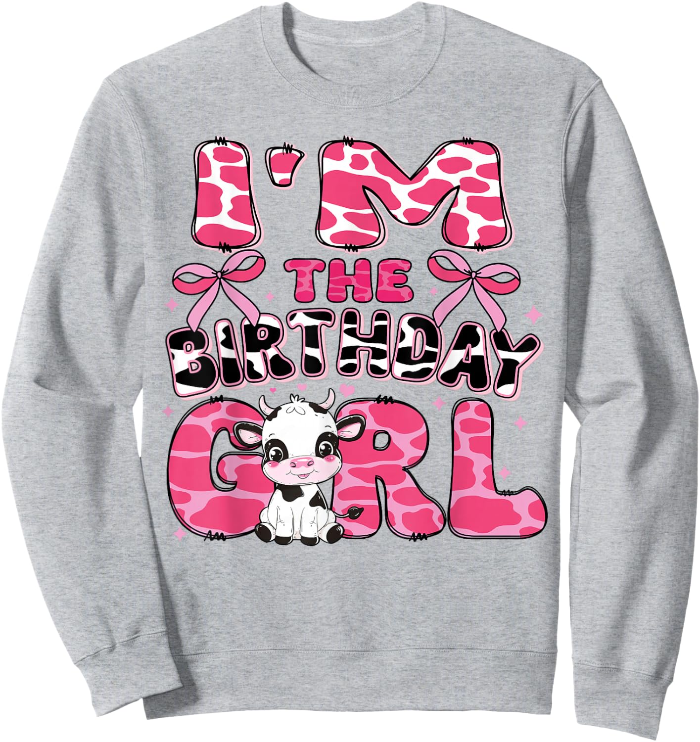 I'm the Birthday Girl Cow Farm 1st Birthday Family Matching Sweatshirt - Sweatshirt | Ash