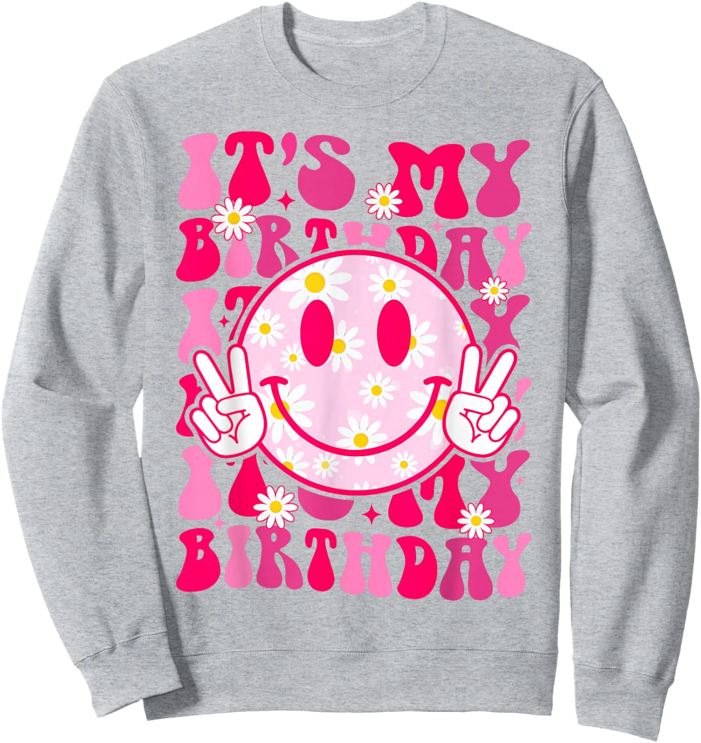 Groovy It's My Birthday Women Teens Girls Preppy Smile Face Sweatshirt - Sweatshirt | Ash