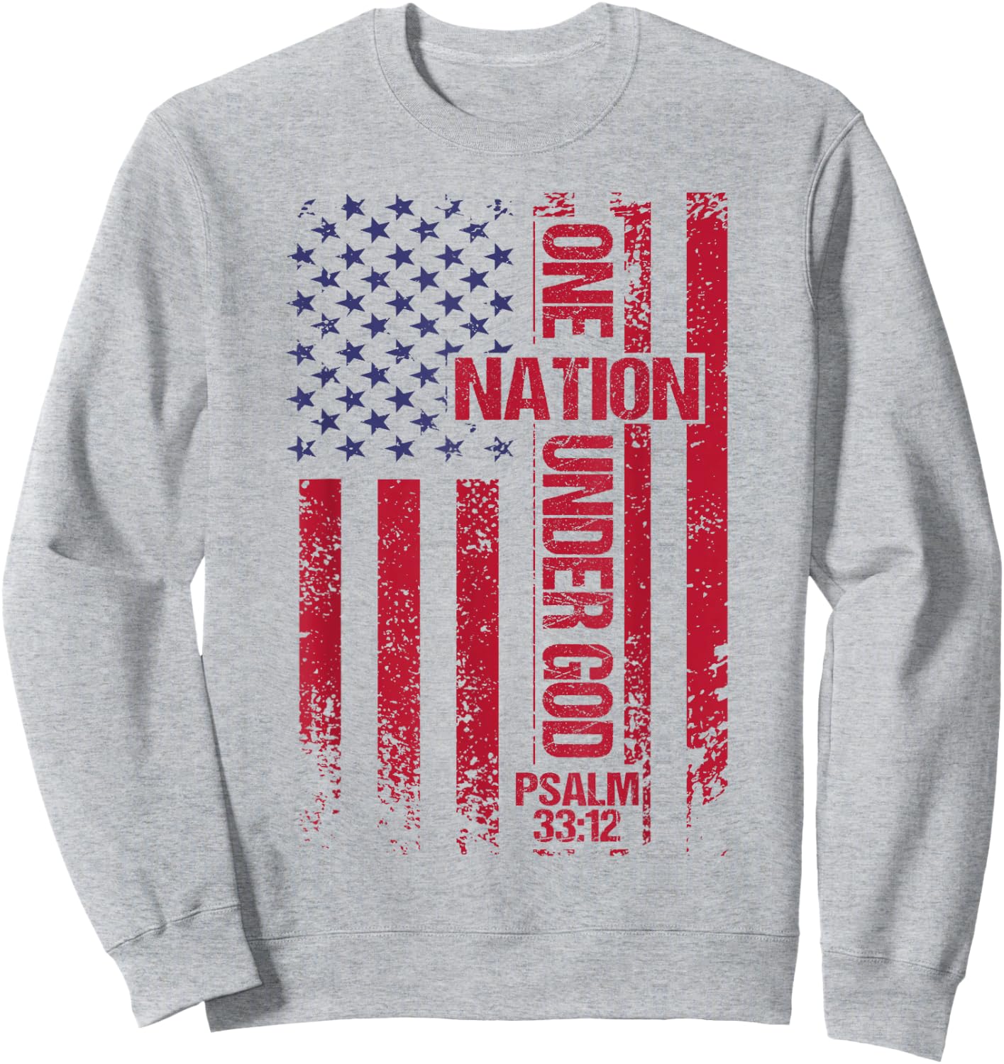 One Nation Under God Flag 4th of July Patriotic Christian Sweatshirt - Sweatshirt | Ash